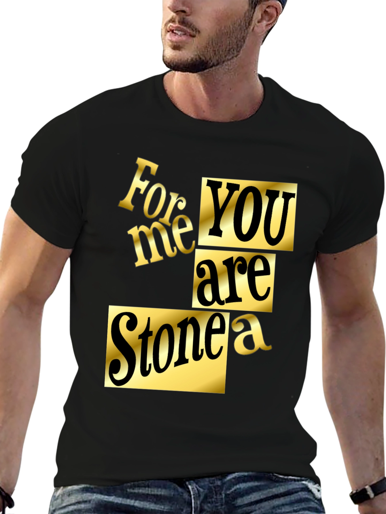 For Me You Are Stonea Black Graphic Tee