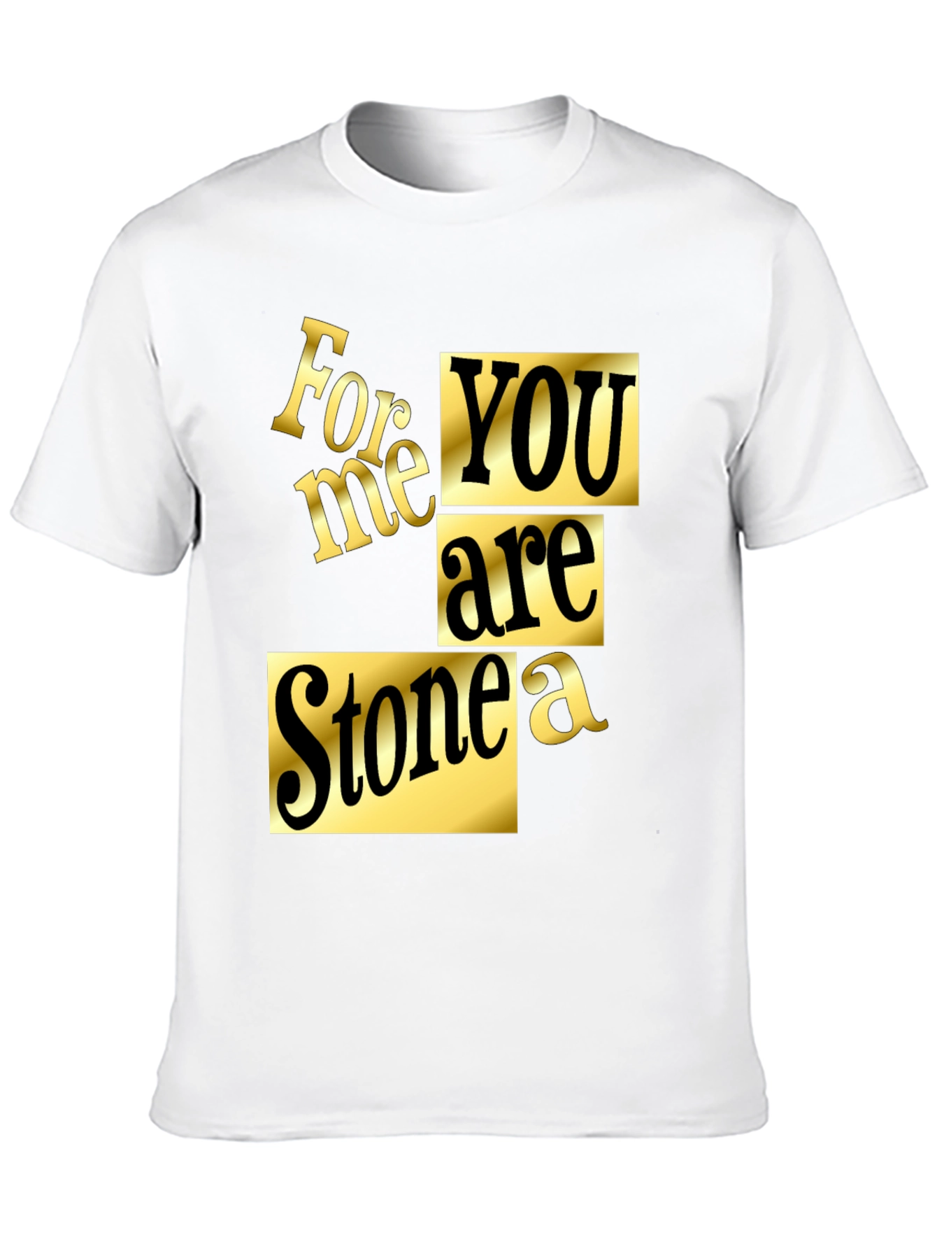 For Me You Are Stonea Black Graphic Tee