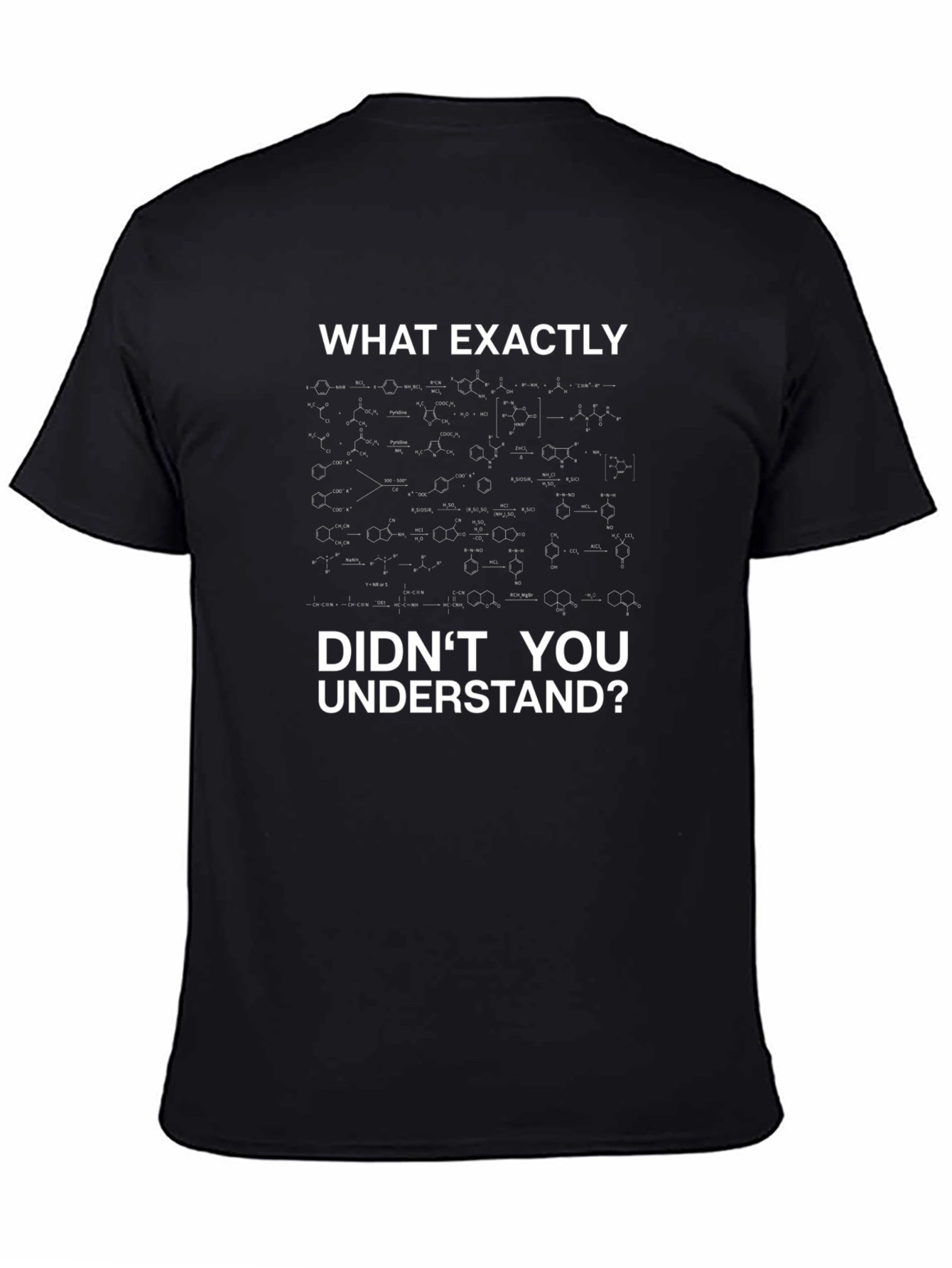 Funny Science T-Shirt - What Didnt You Understand?