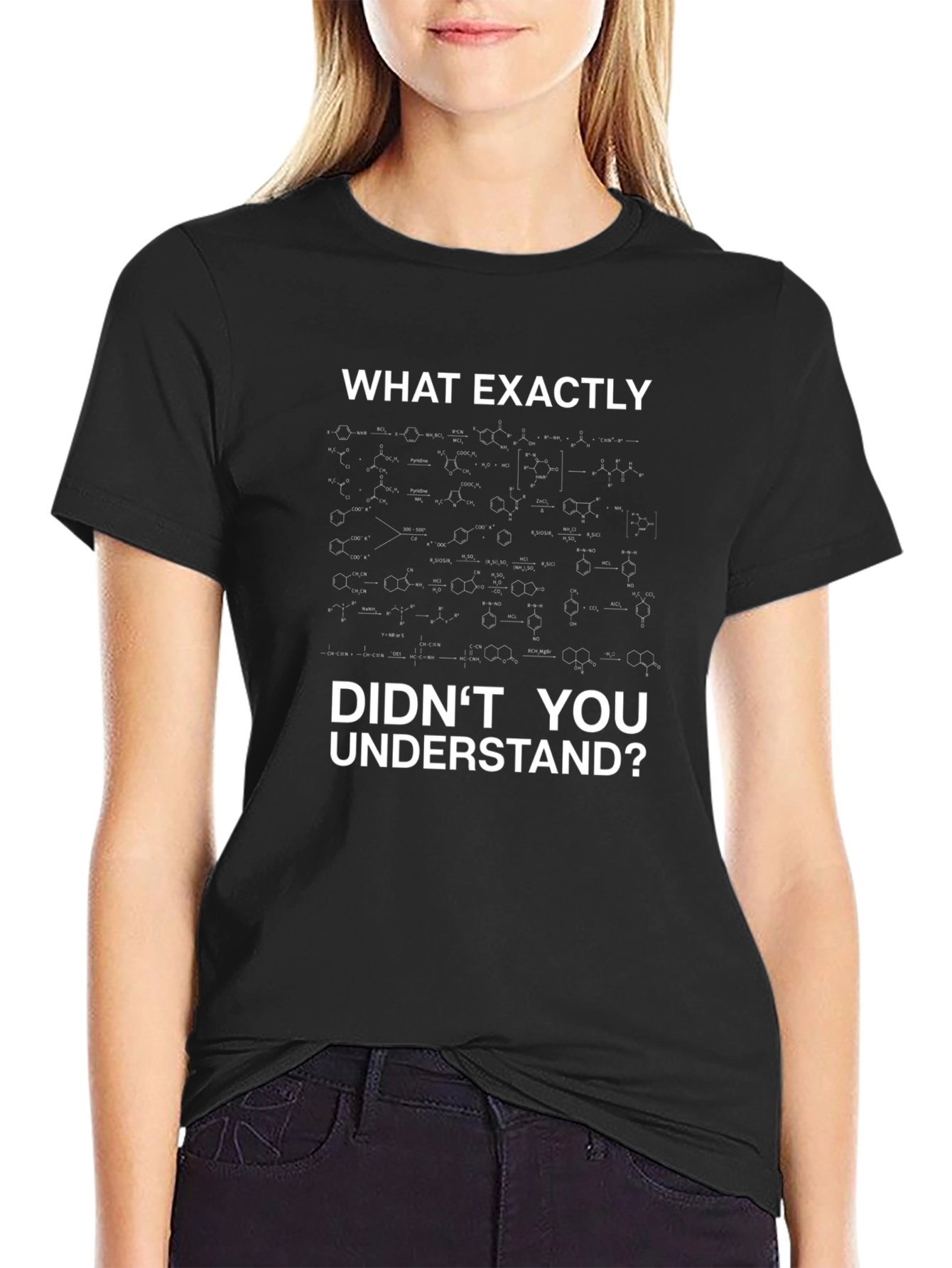 Funny Science T-Shirt - What Didnt You Understand?