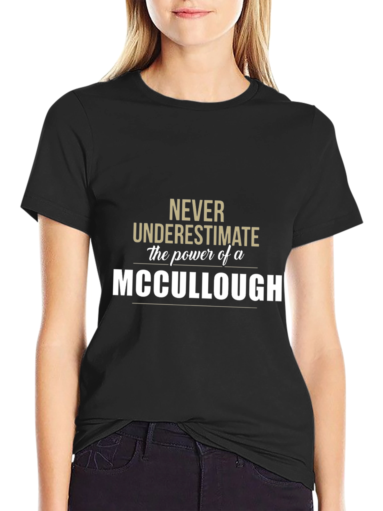 Never Underestimate a MCCULLOUGH T-Shirt
