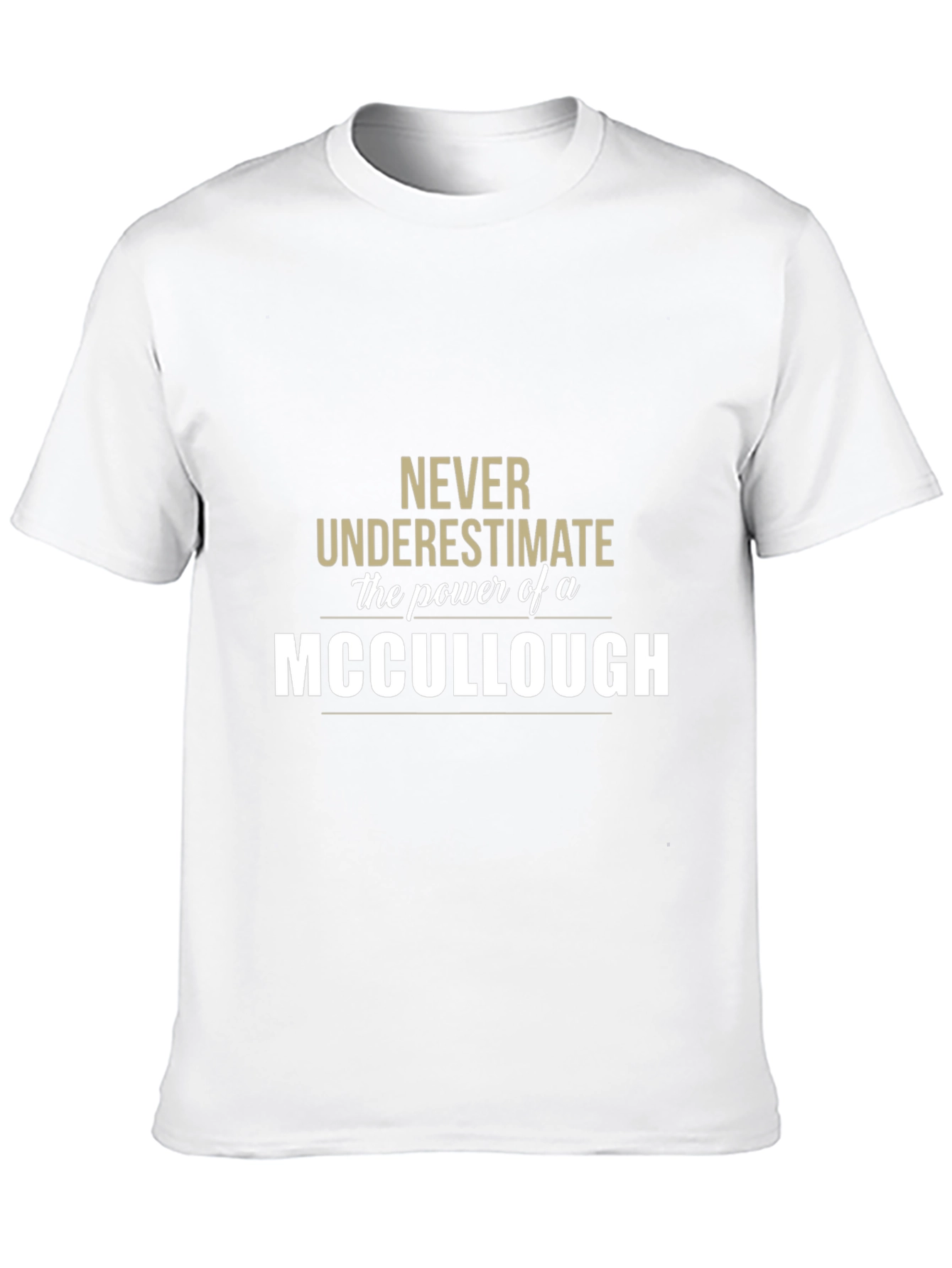 Never Underestimate a MCCULLOUGH T-Shirt