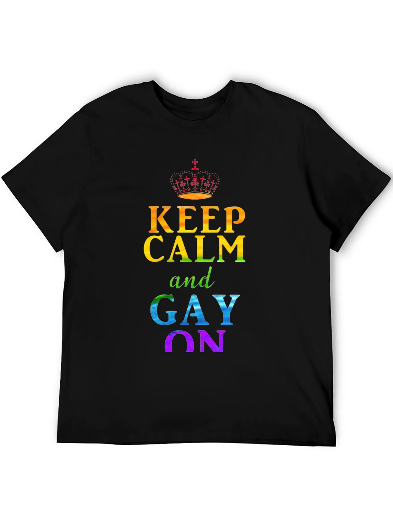 Keep Calm and Gay On T-Shirt Rainbow Pride