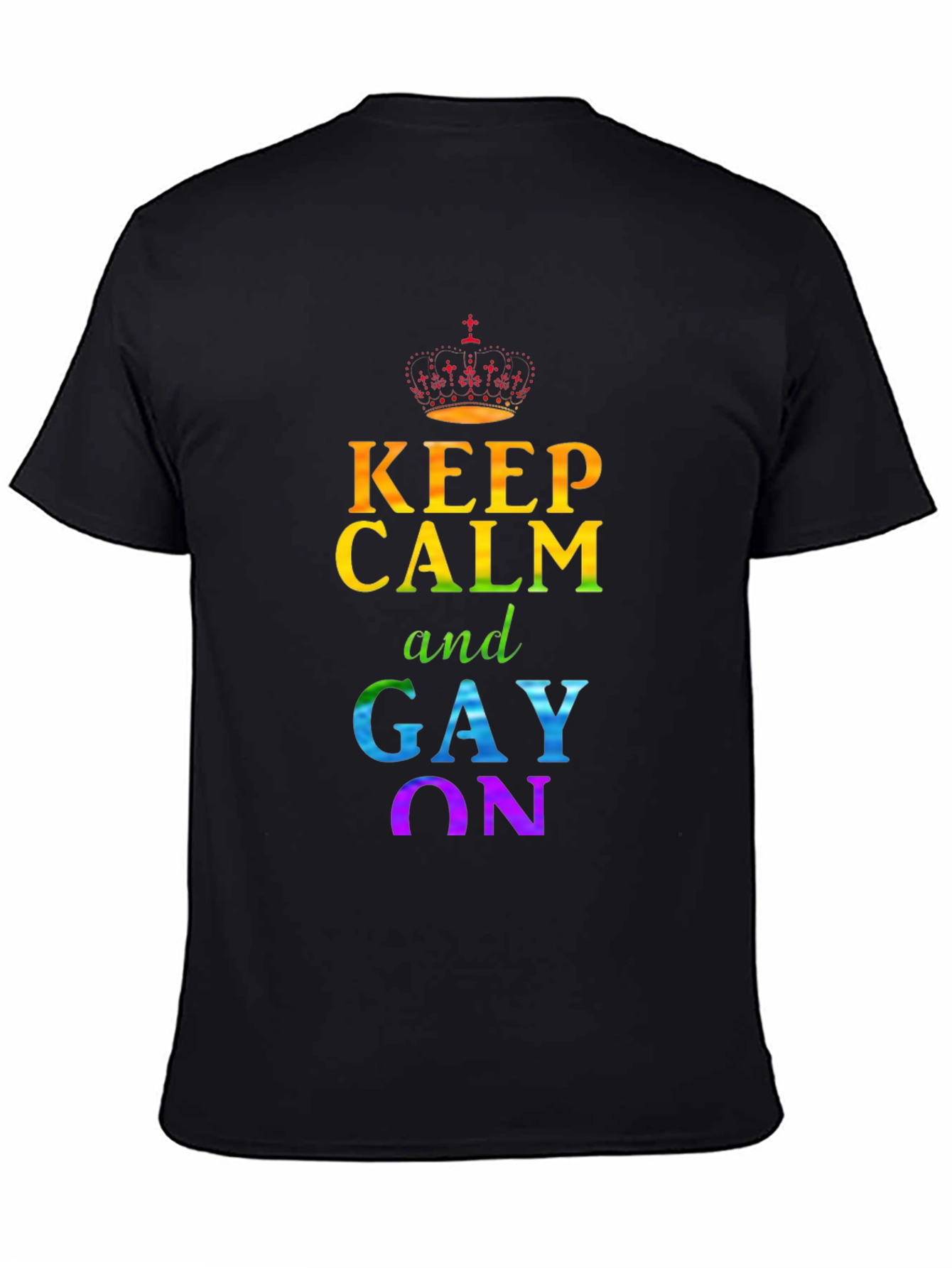 Keep Calm and Gay On T-Shirt Rainbow Pride