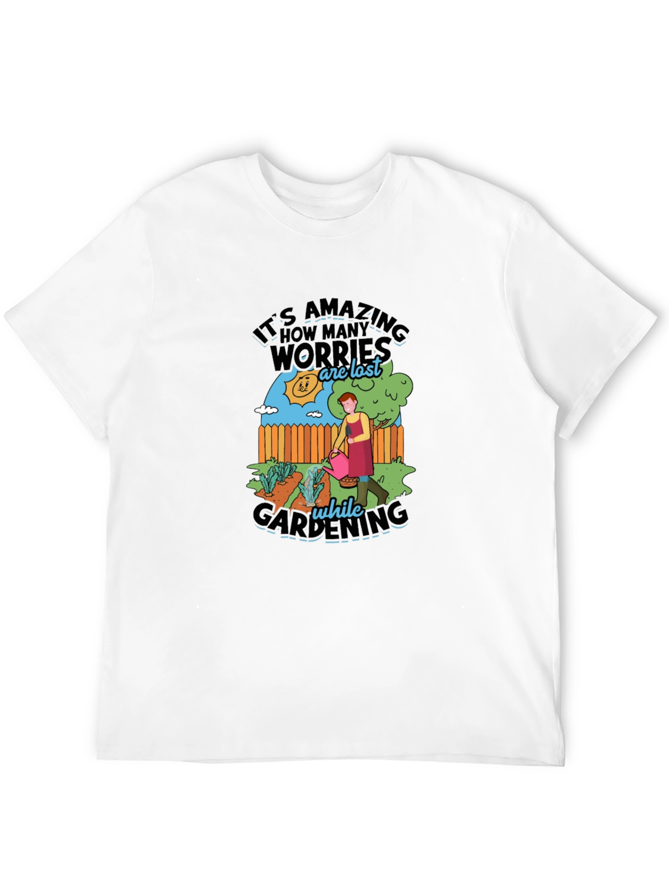 Gardening Worry-Free T-Shirt