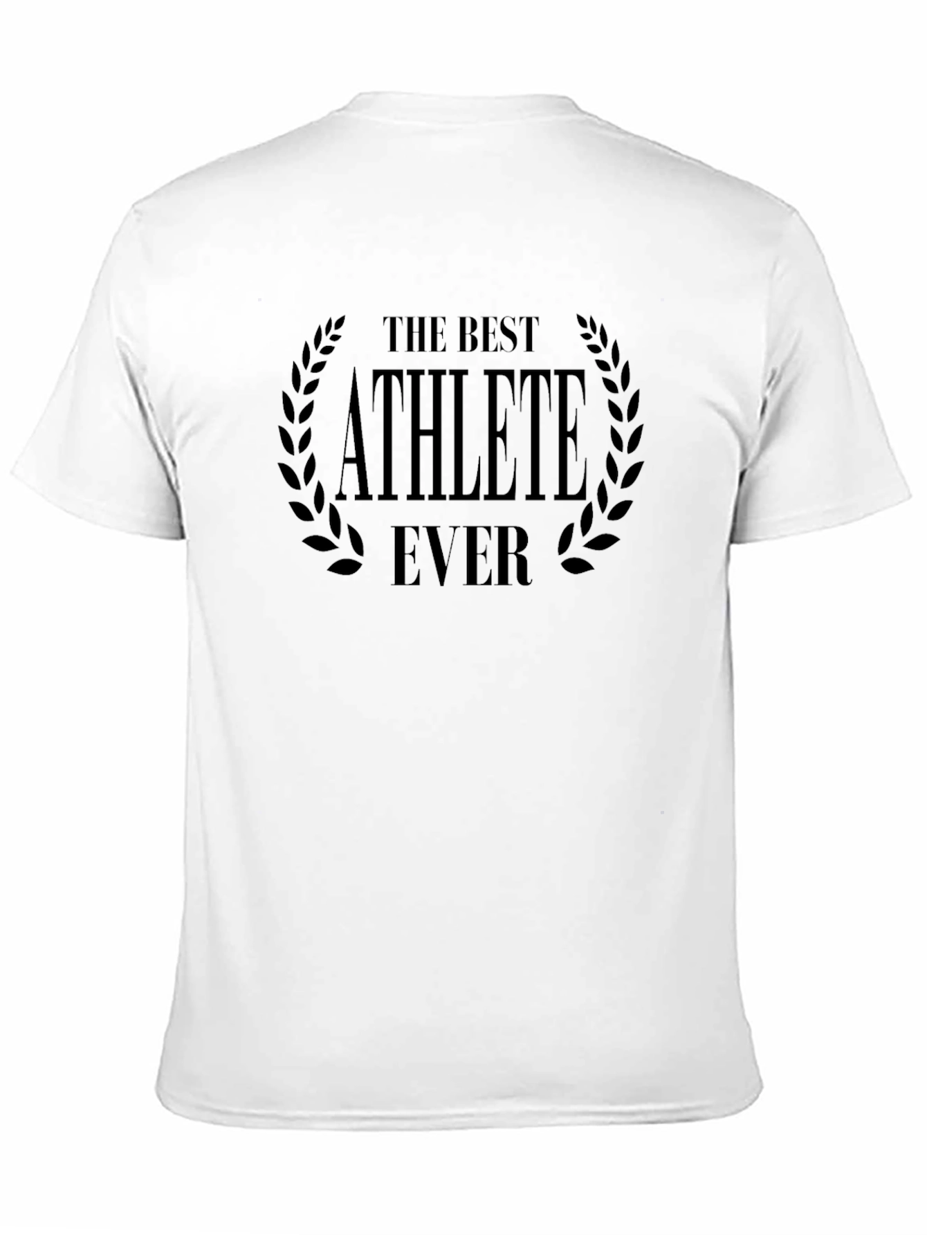 The Best Athlete Ever T-Shirt