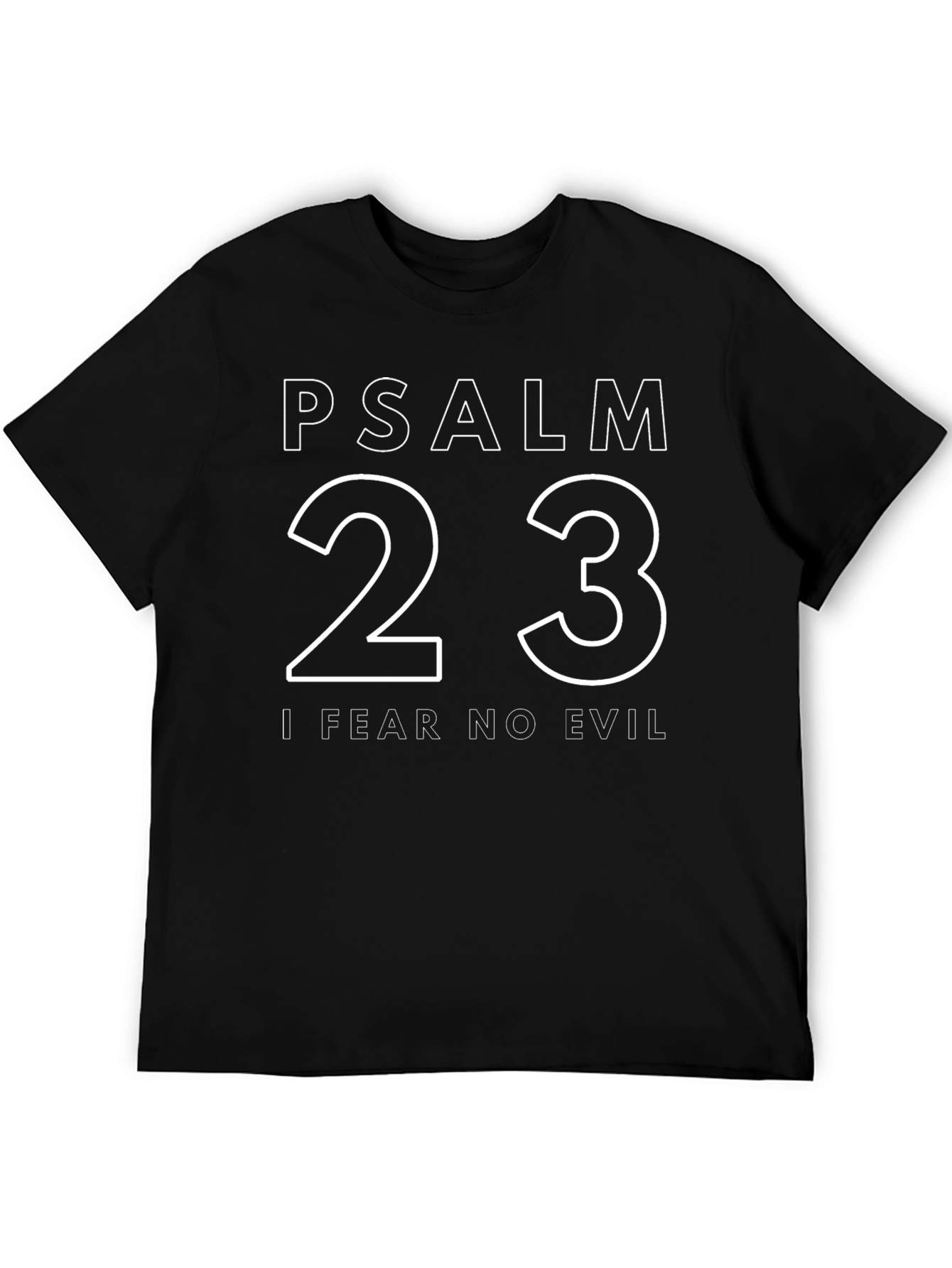 Psalm 23 T-Shirt - I Fear No Evil