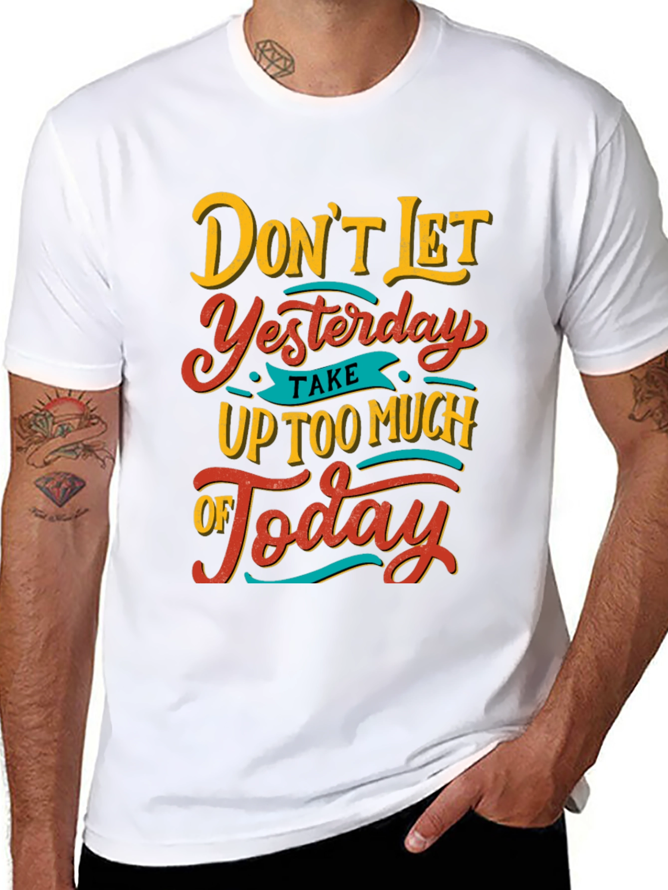 Inspirational Graphic Tee - Dont Let Yesterday T-Shirt