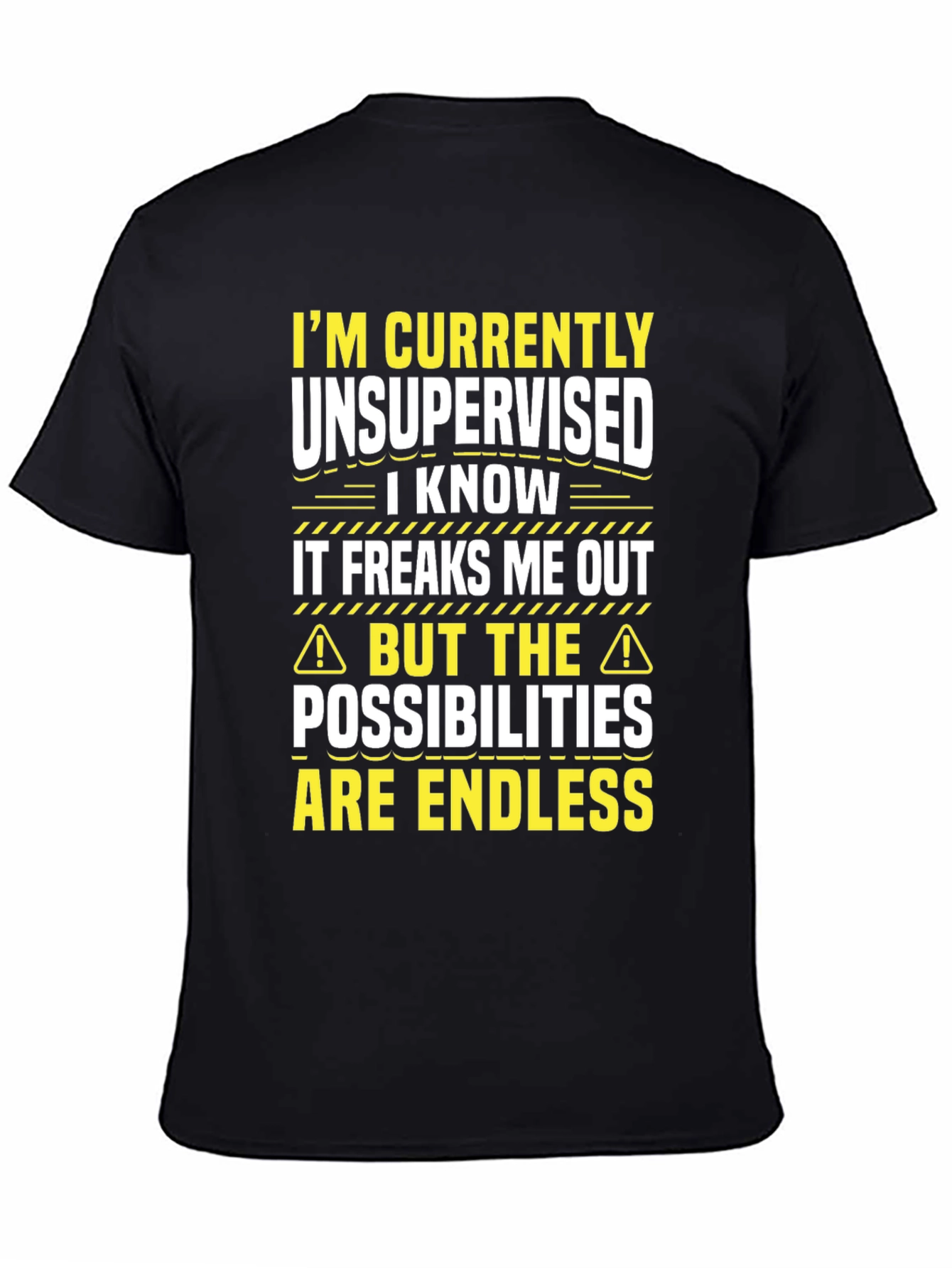 Unsupervised Fun T-Shirt: Endless Possibilities!
