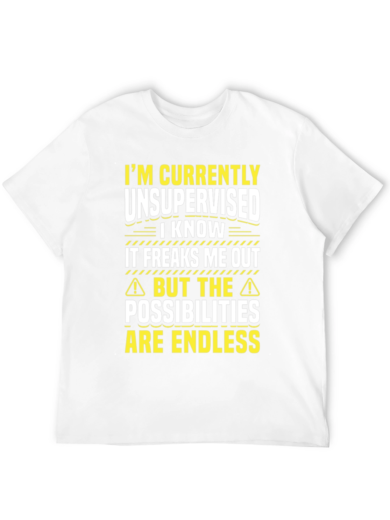 Unsupervised Fun T-Shirt: Endless Possibilities!