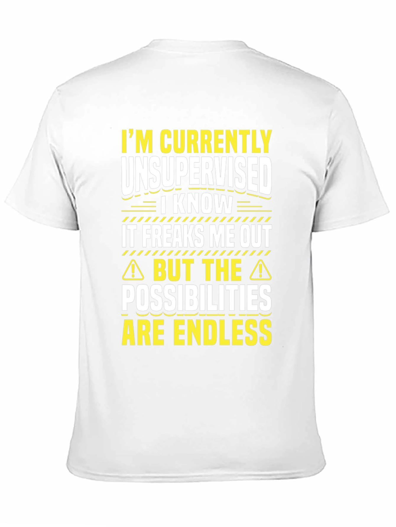 Unsupervised Fun T-Shirt: Endless Possibilities!