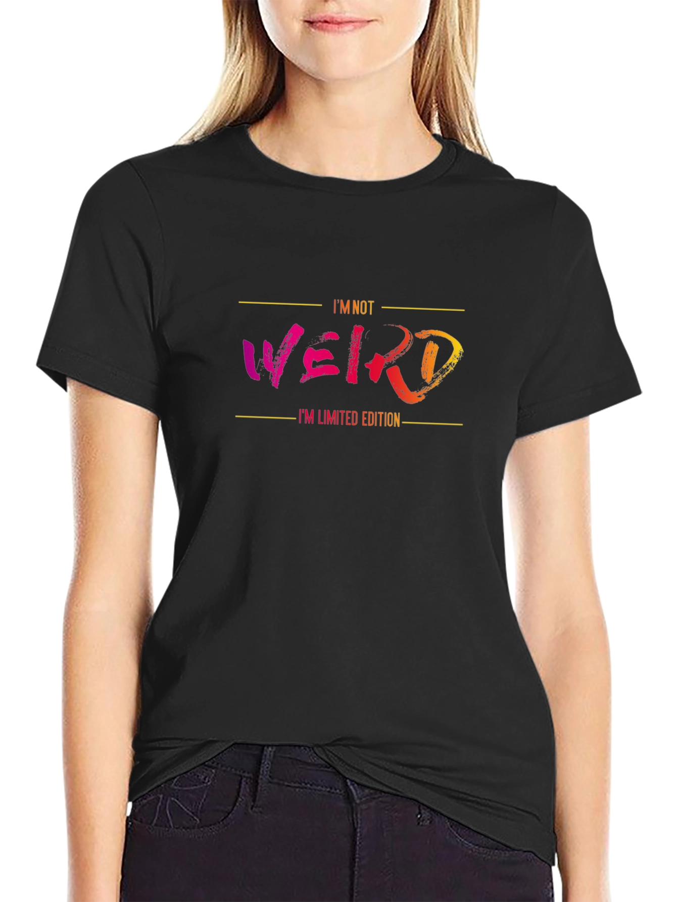 Im Not Weird T-Shirt - Limited Edition Funny Tee