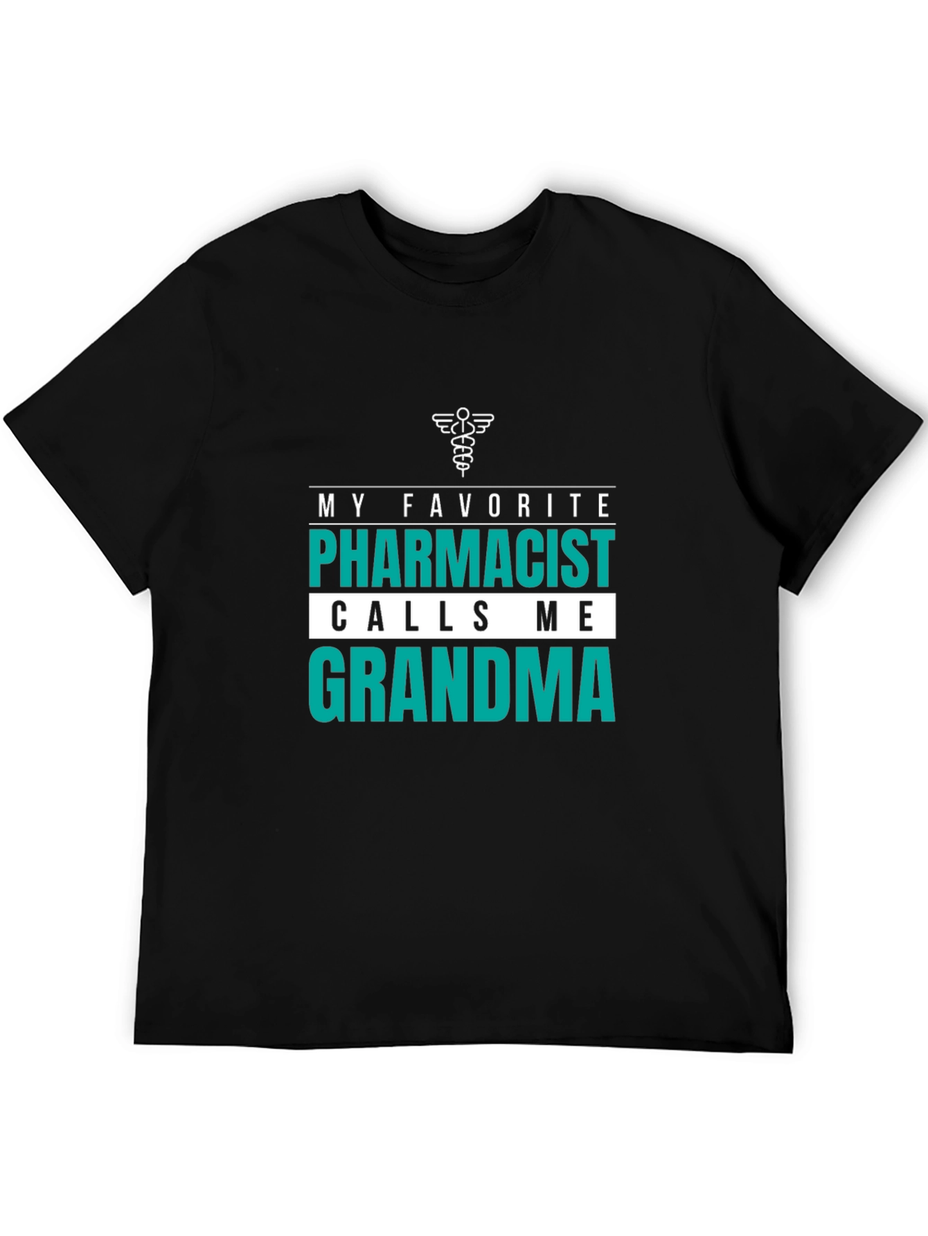 My Favorite Pharmacist Calls Me Grandma T-Shirt