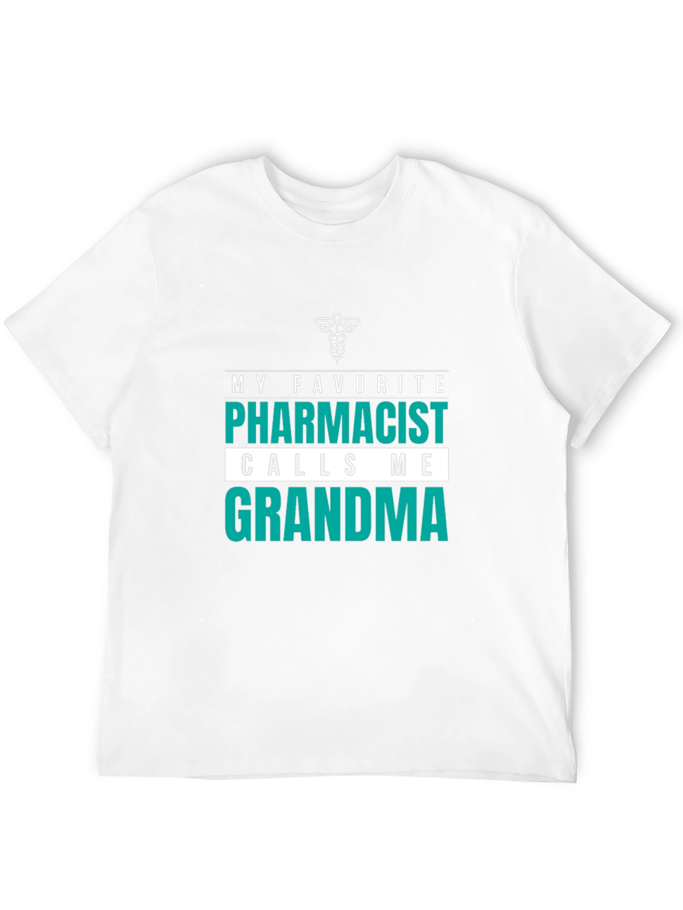 My Favorite Pharmacist Calls Me Grandma T-Shirt