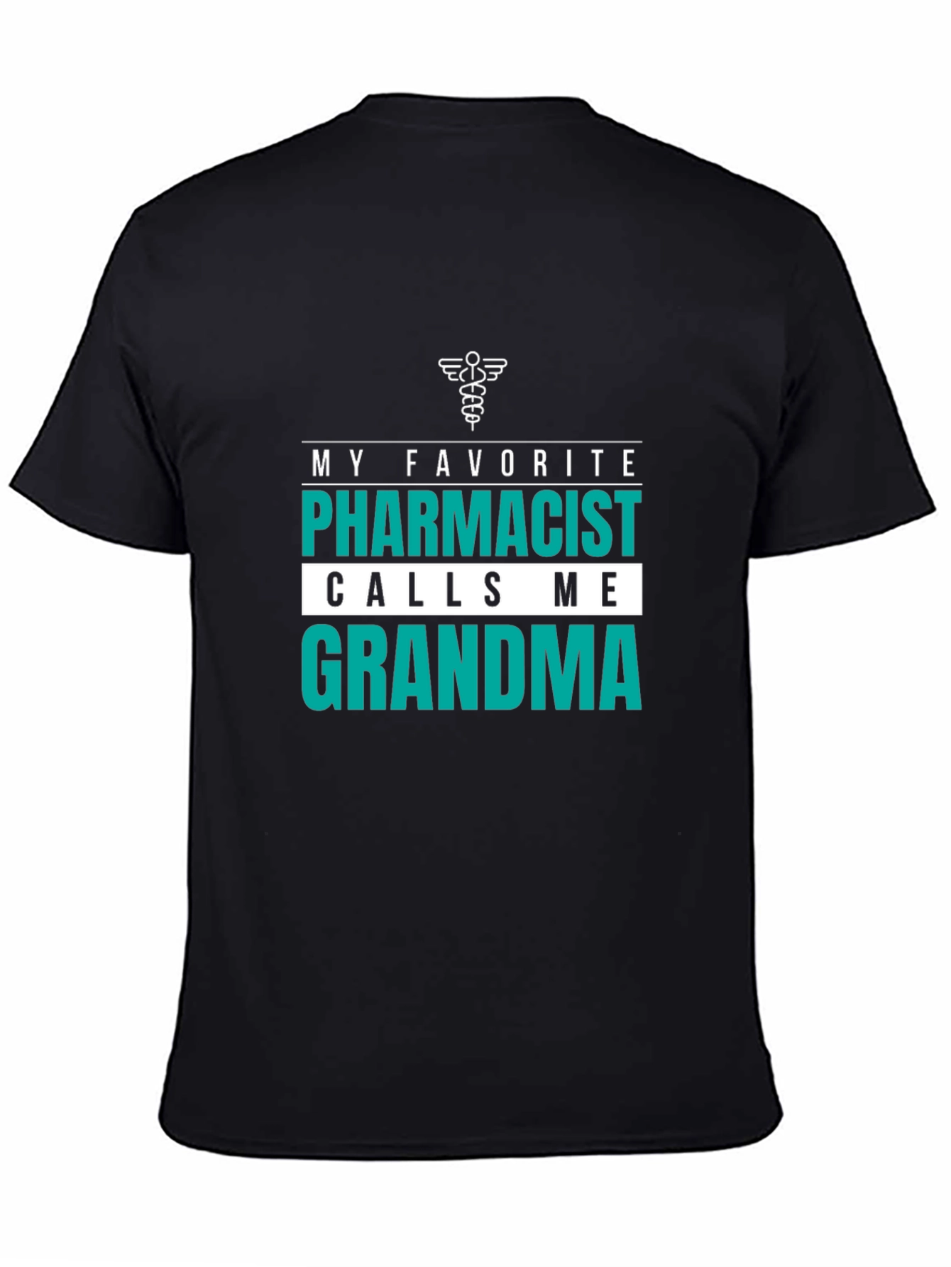 My Favorite Pharmacist Calls Me Grandma T-Shirt