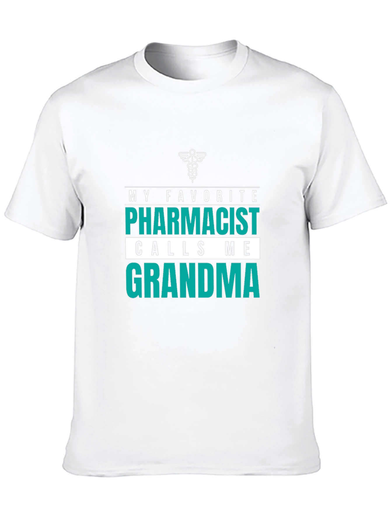 My Favorite Pharmacist Calls Me Grandma T-Shirt
