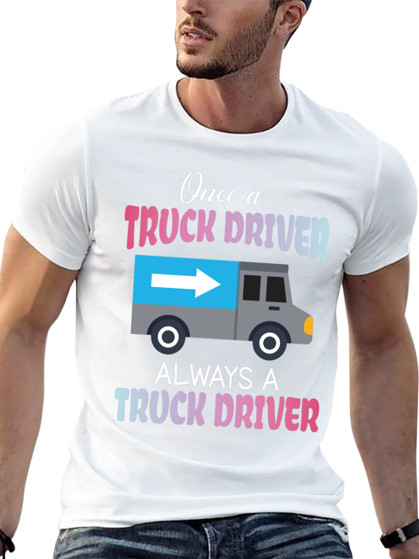 Truck Driver T-Shirt: Once A Trucker Always A Trucker