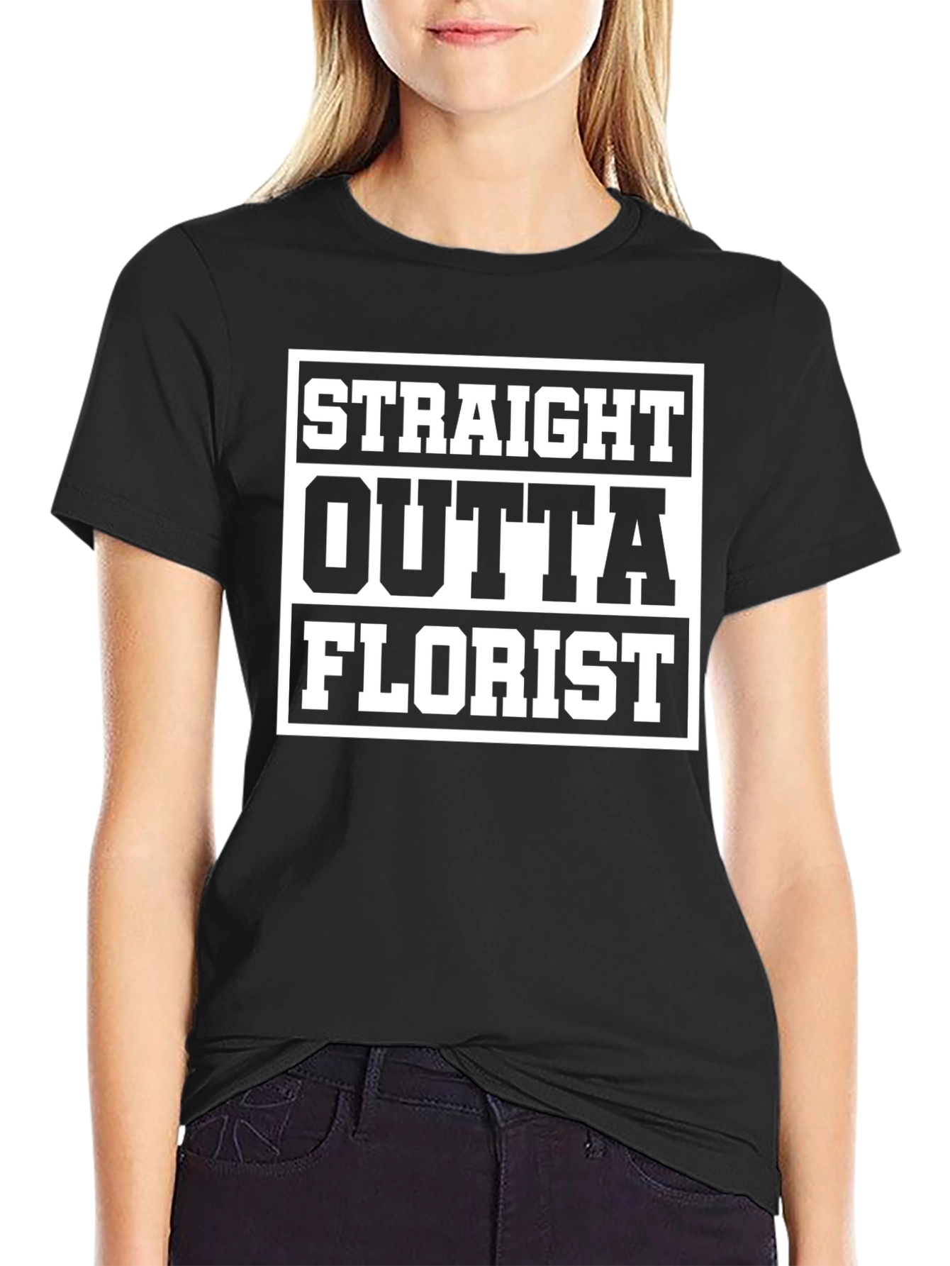Straight Outta Florist T-Shirt Funny Gift Idea
