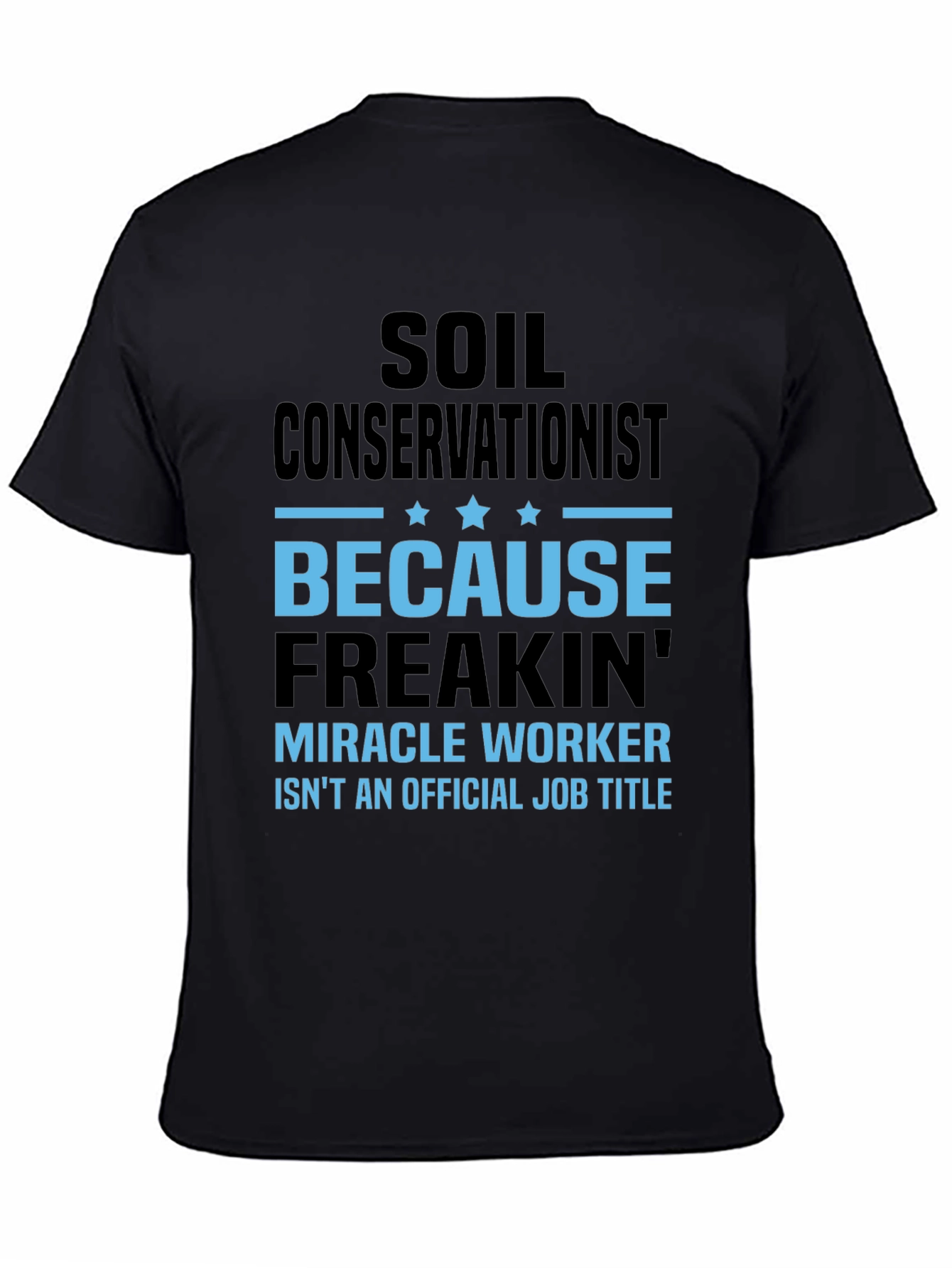 Soil Conservationist Funny Job Title T-Shirt