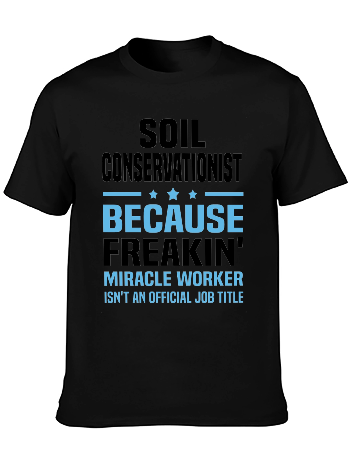 Soil Conservationist Funny Job Title T-Shirt