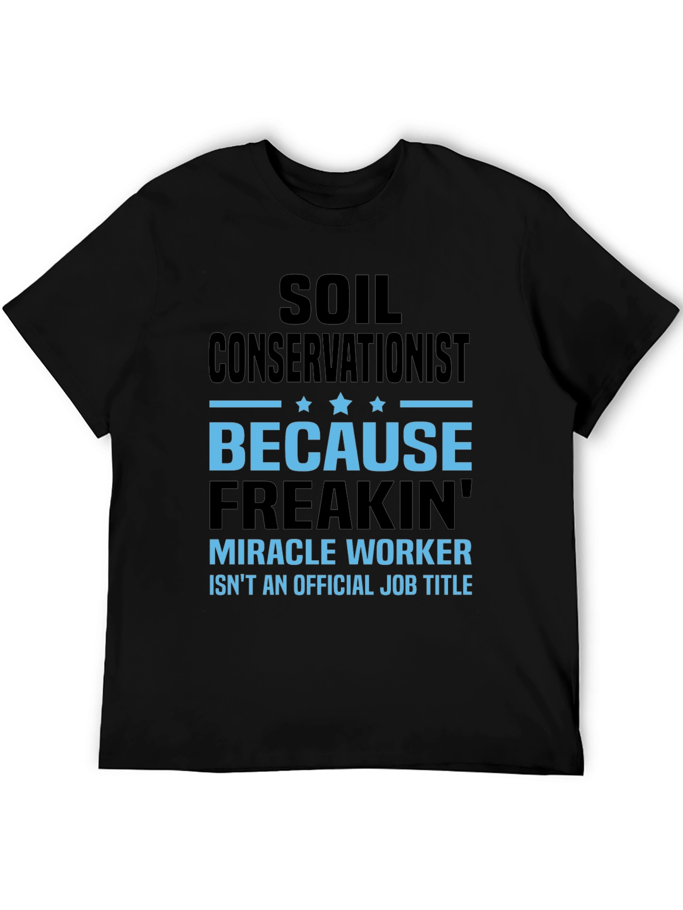 Soil Conservationist Funny Job Title T-Shirt