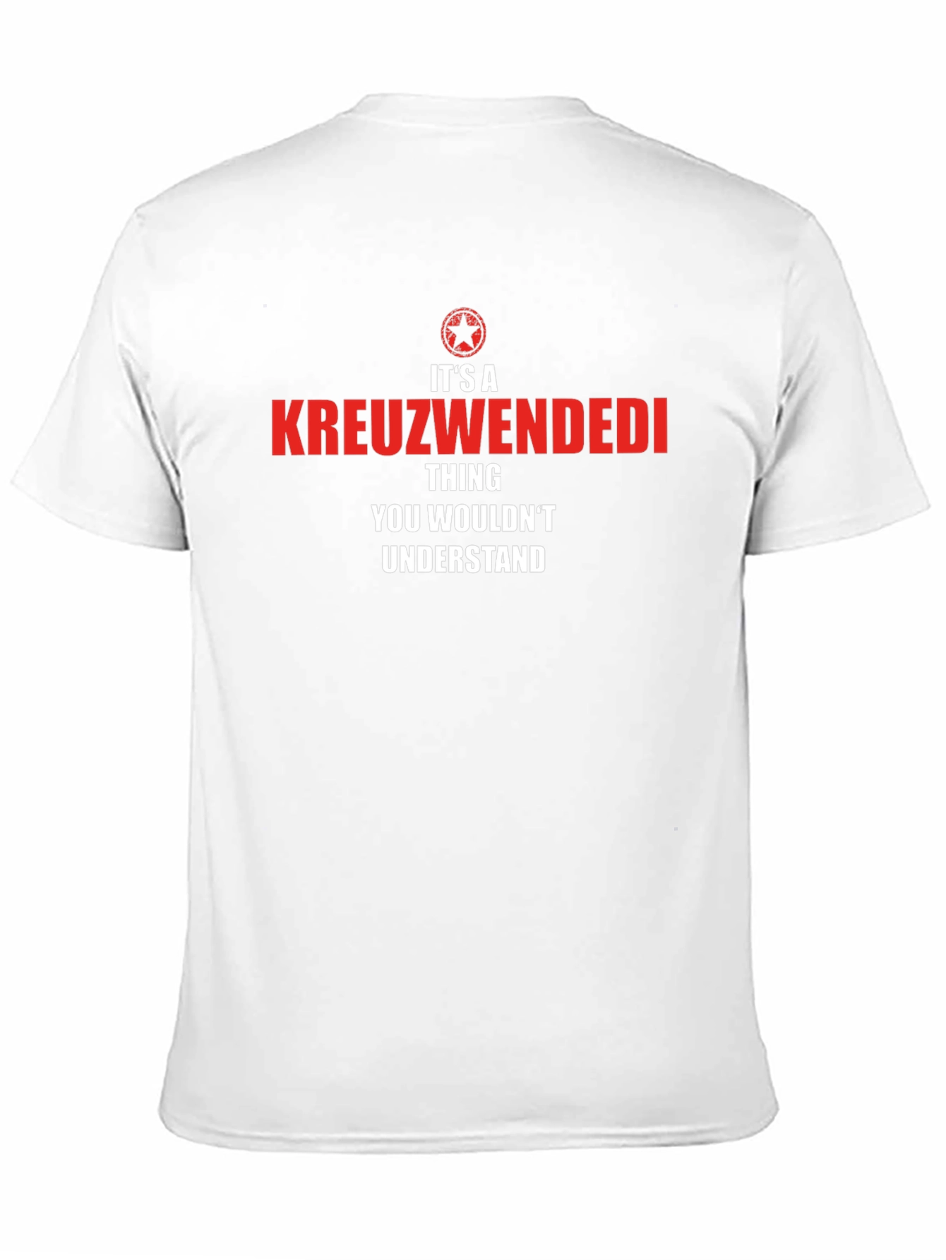 Kreuzwendedi Thing T-Shirt - You Wouldnt Understand