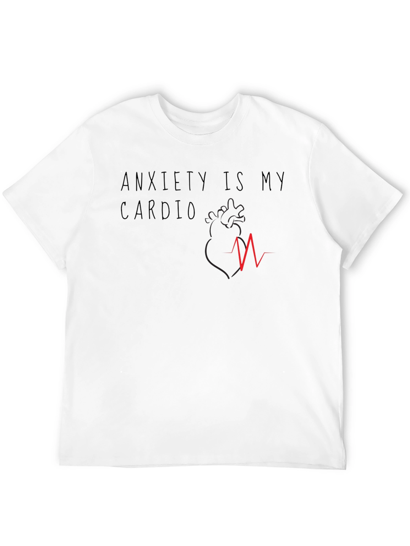 Anxiety Is My Cardio Graphic T-Shirt