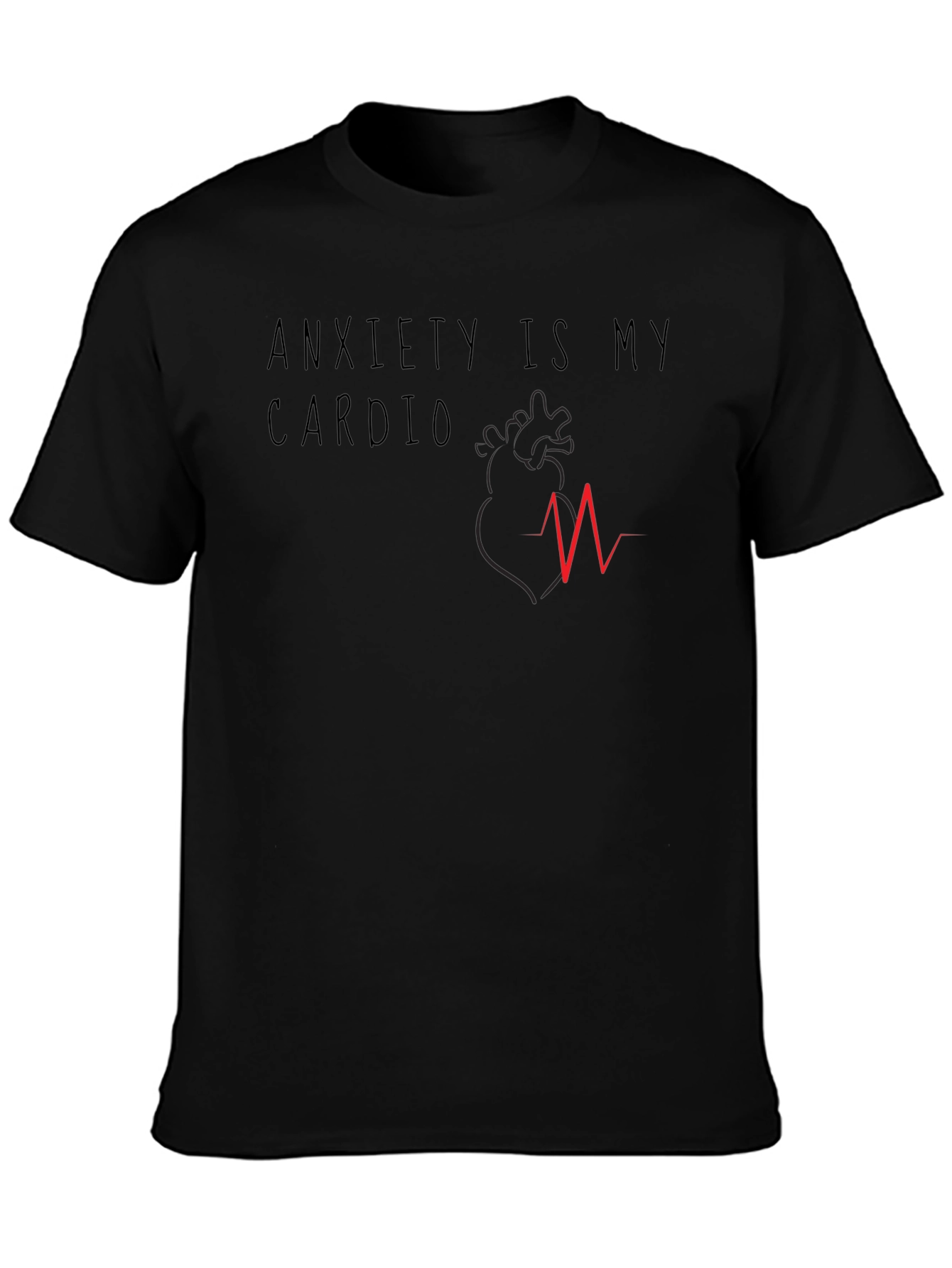 Anxiety Is My Cardio Graphic T-Shirt