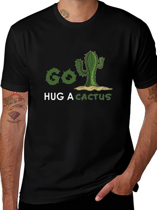 Go Hug A Cactus T-Shirt - Funny Graphic Tee