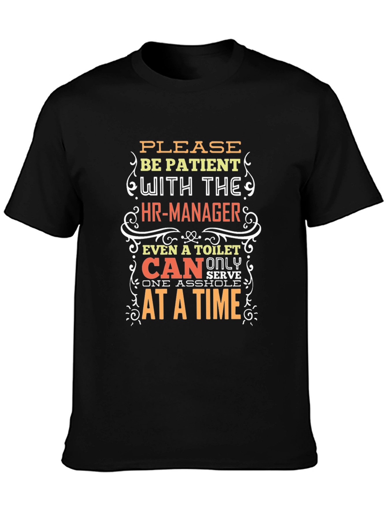 Funny HR-Manager T-Shirt: Please Be Patient