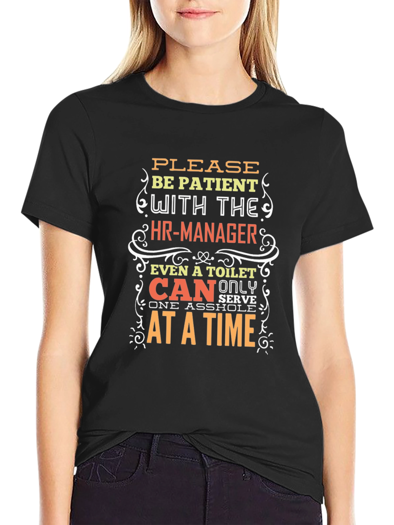 Funny HR-Manager T-Shirt: Please Be Patient