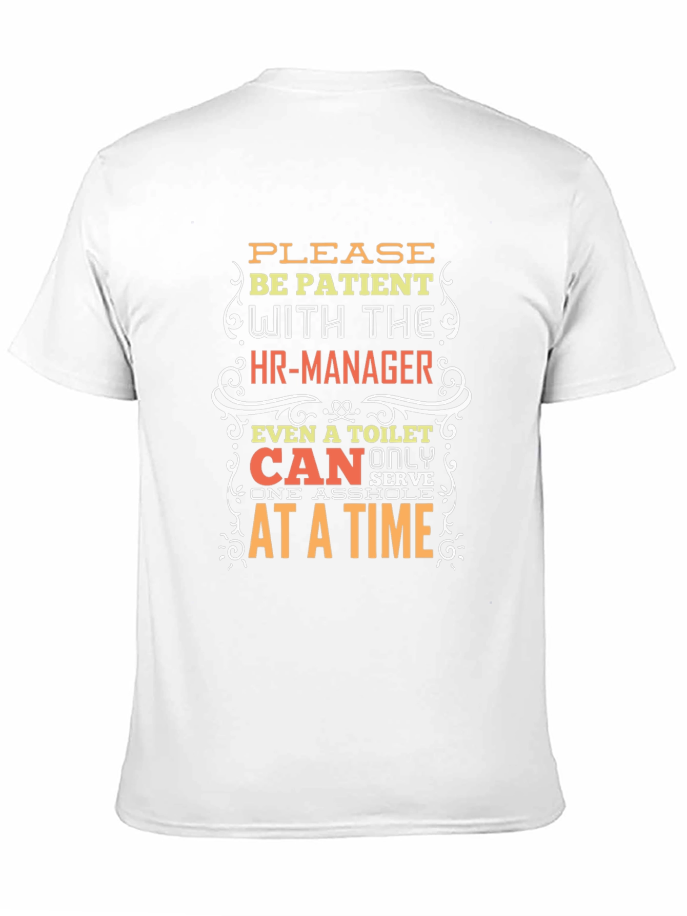 Funny HR-Manager T-Shirt: Please Be Patient