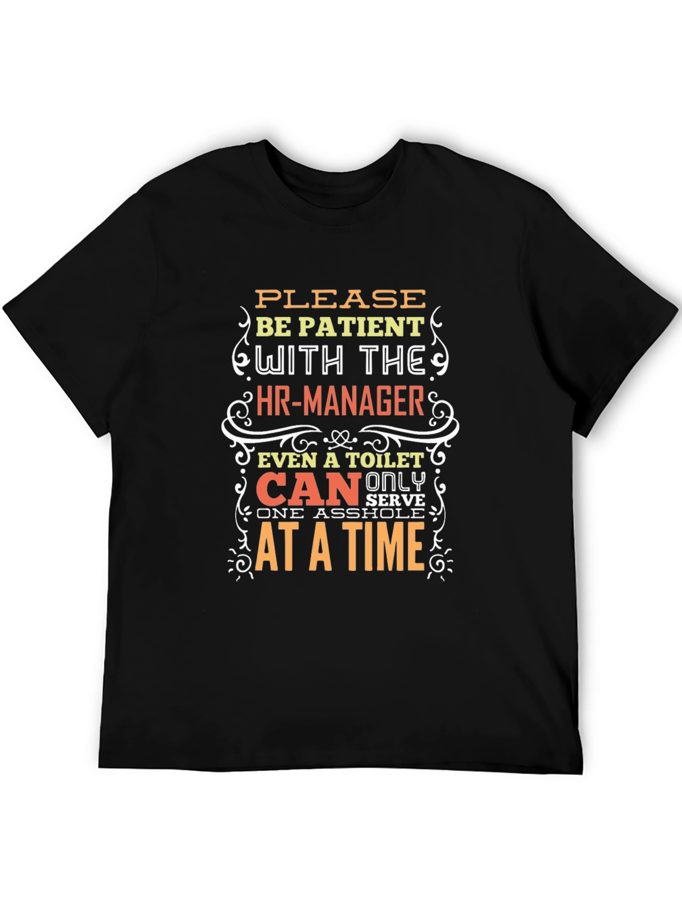 Funny HR-Manager T-Shirt: Please Be Patient