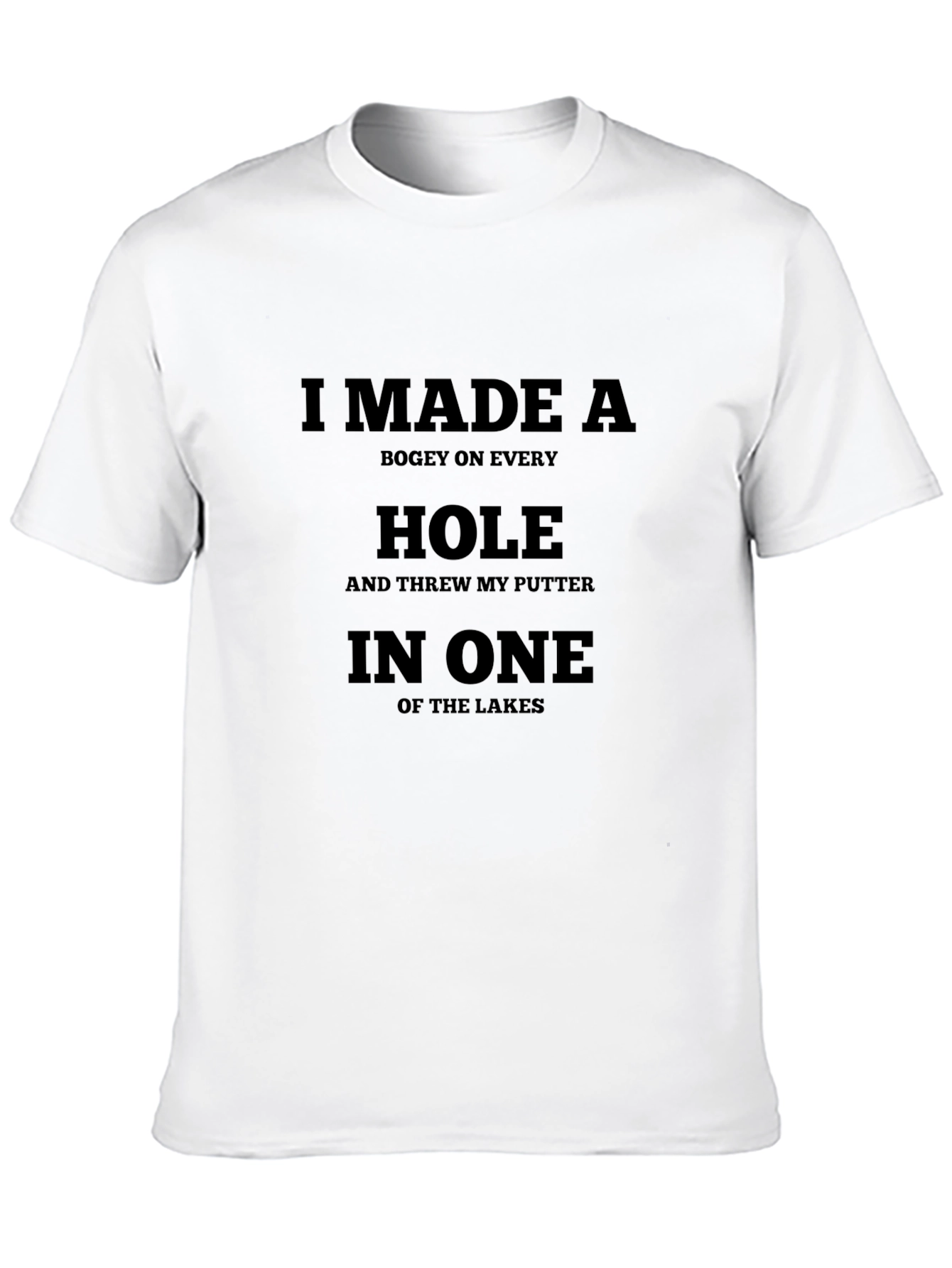 Golf Humor T-Shirt: Bogey on Every Hole