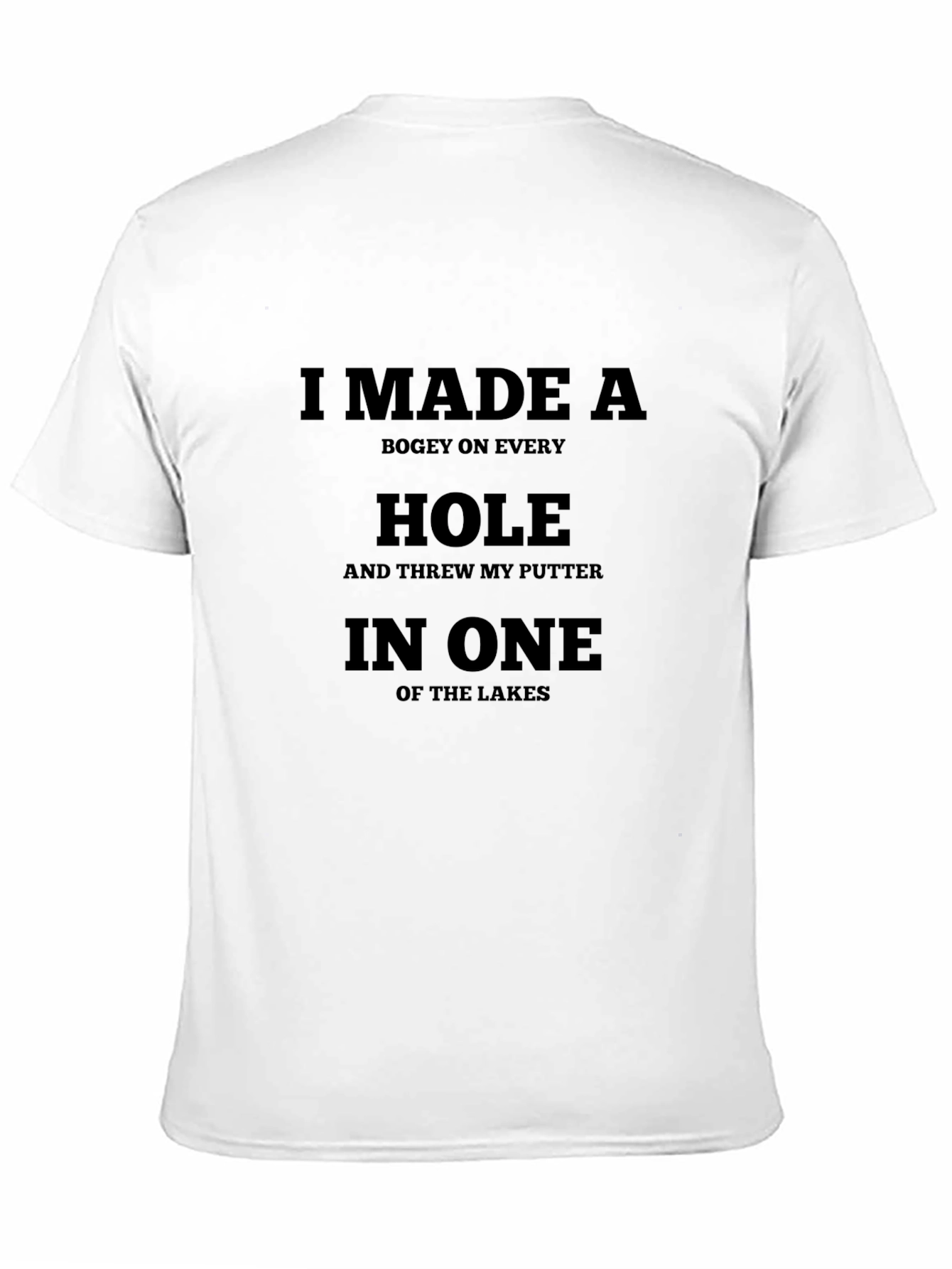 Golf Humor T-Shirt: Bogey on Every Hole