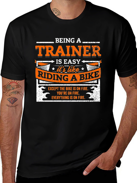 Being a Trainer is Easy Like Riding a Bike T-Shirt