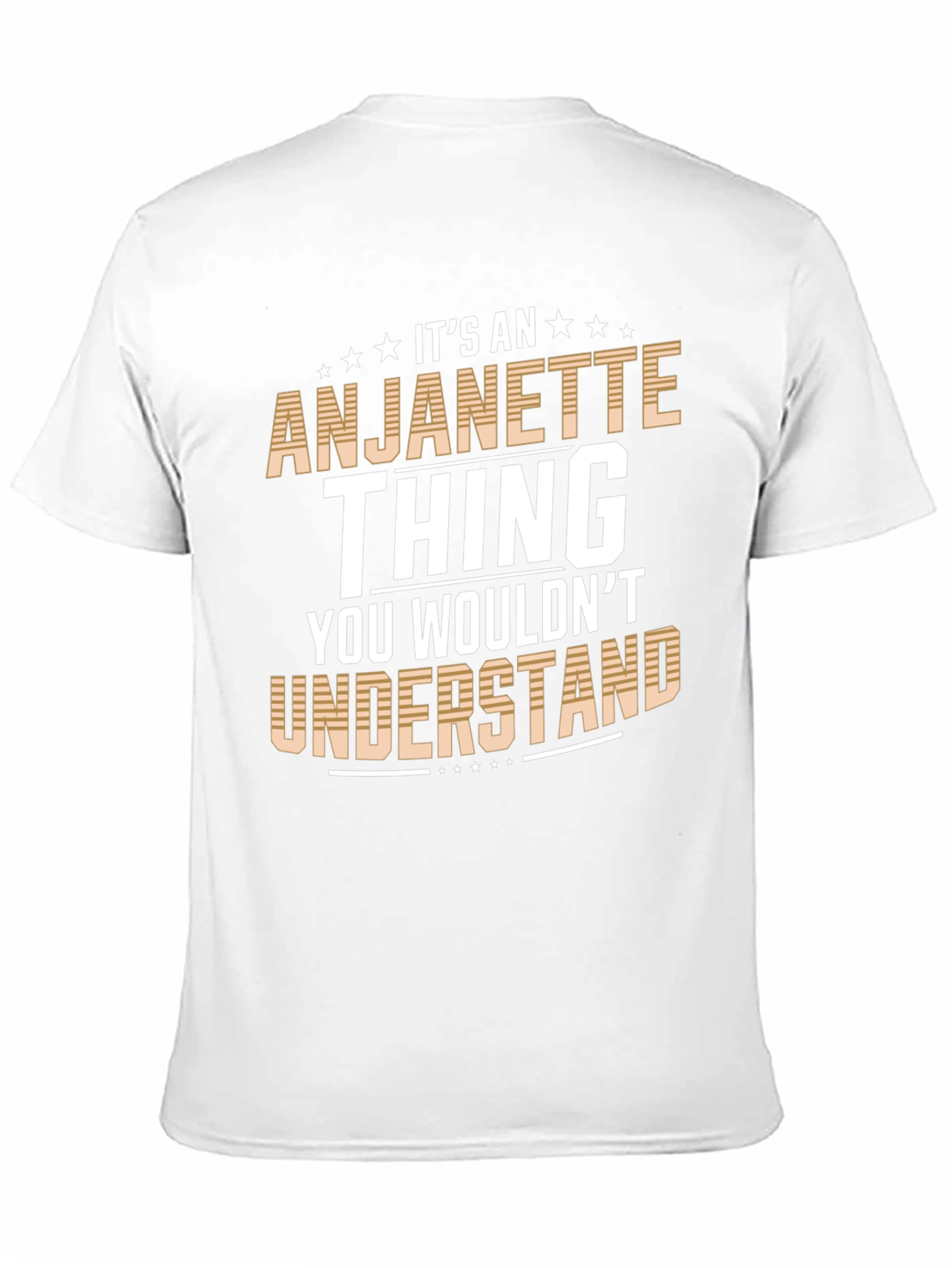 Anjanette Thing T-Shirt: You Wouldnt Understand
