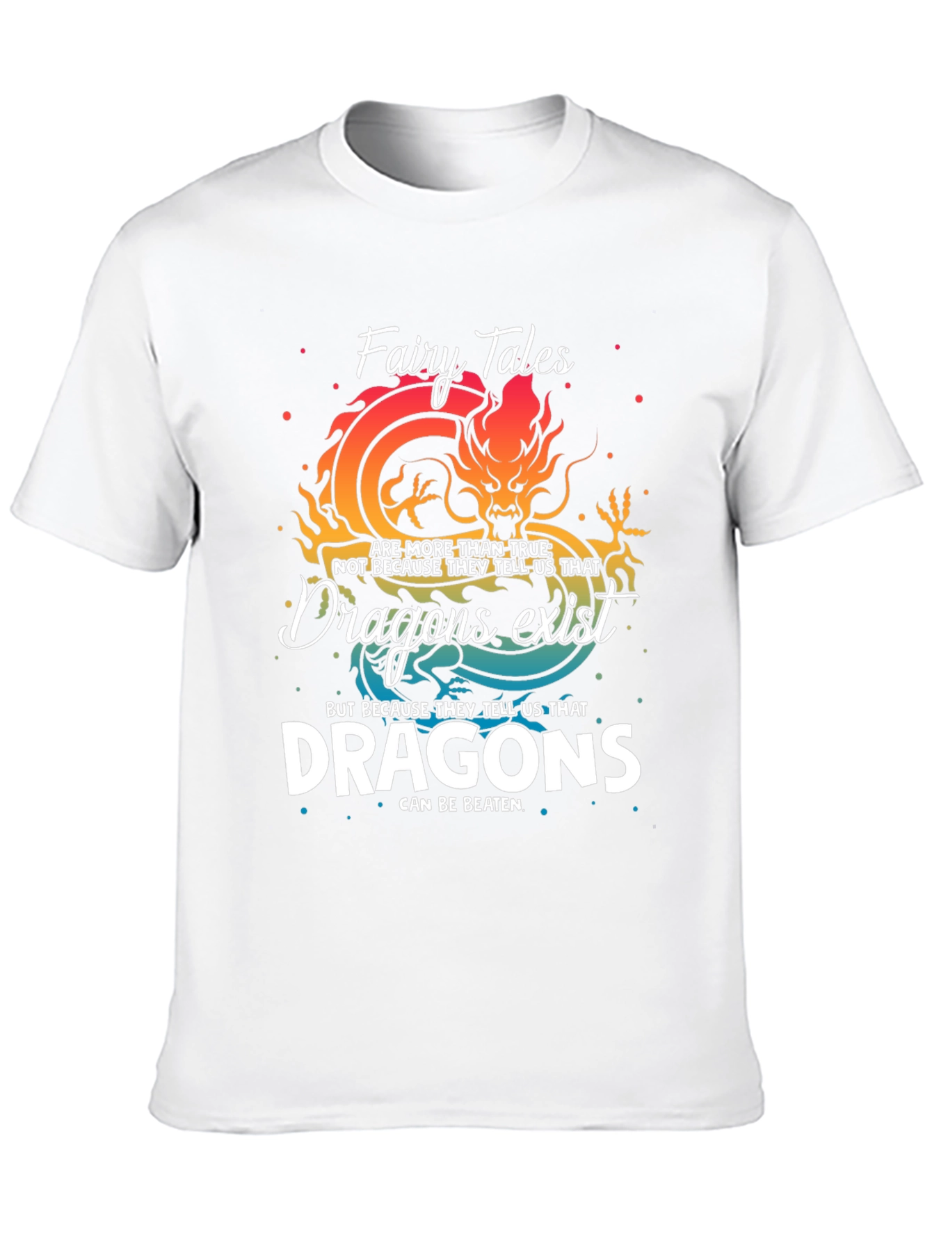Fairy Tales Dragons Exist T-Shirt