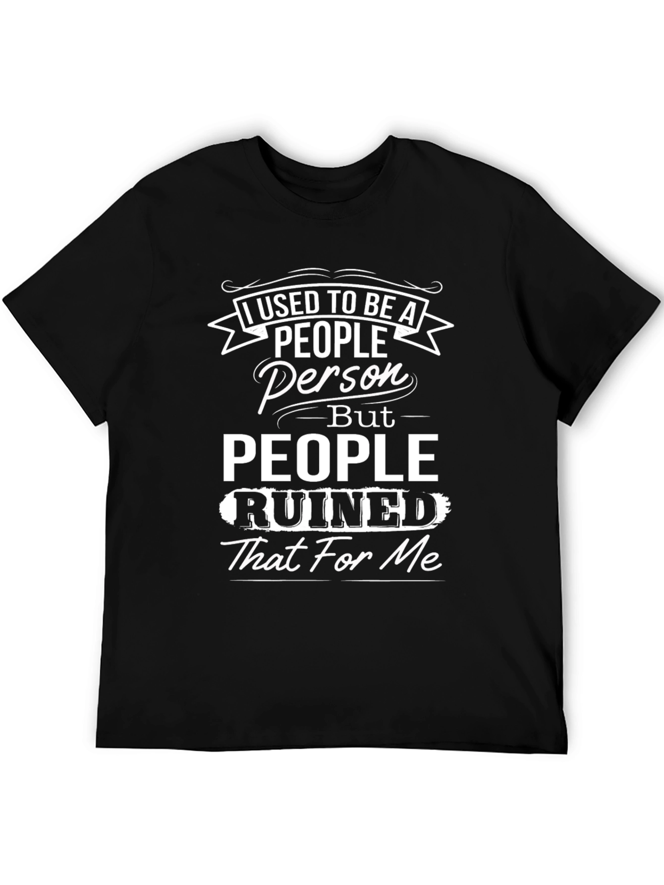 I Used to Be a People Person T-Shirt