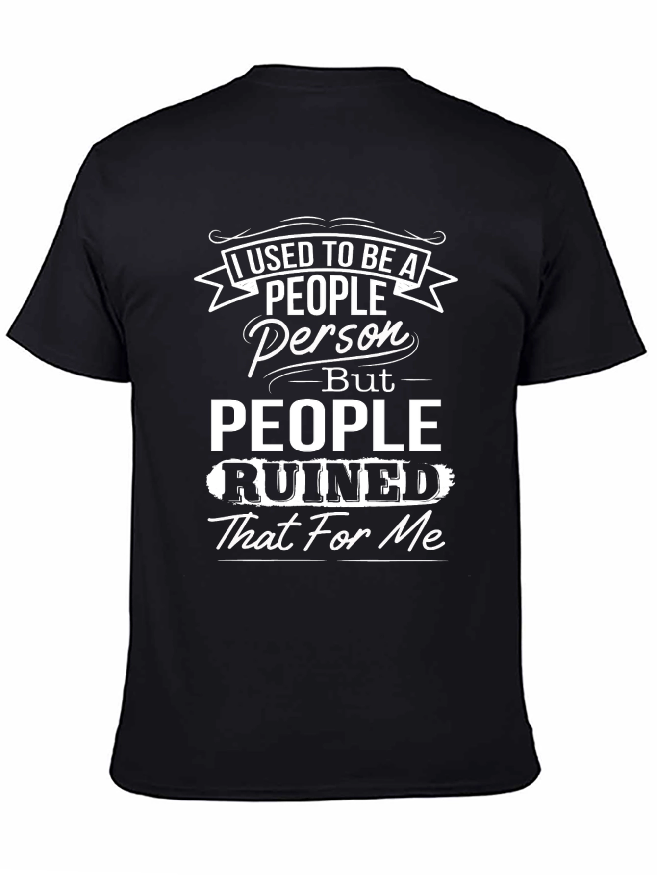 I Used to Be a People Person T-Shirt