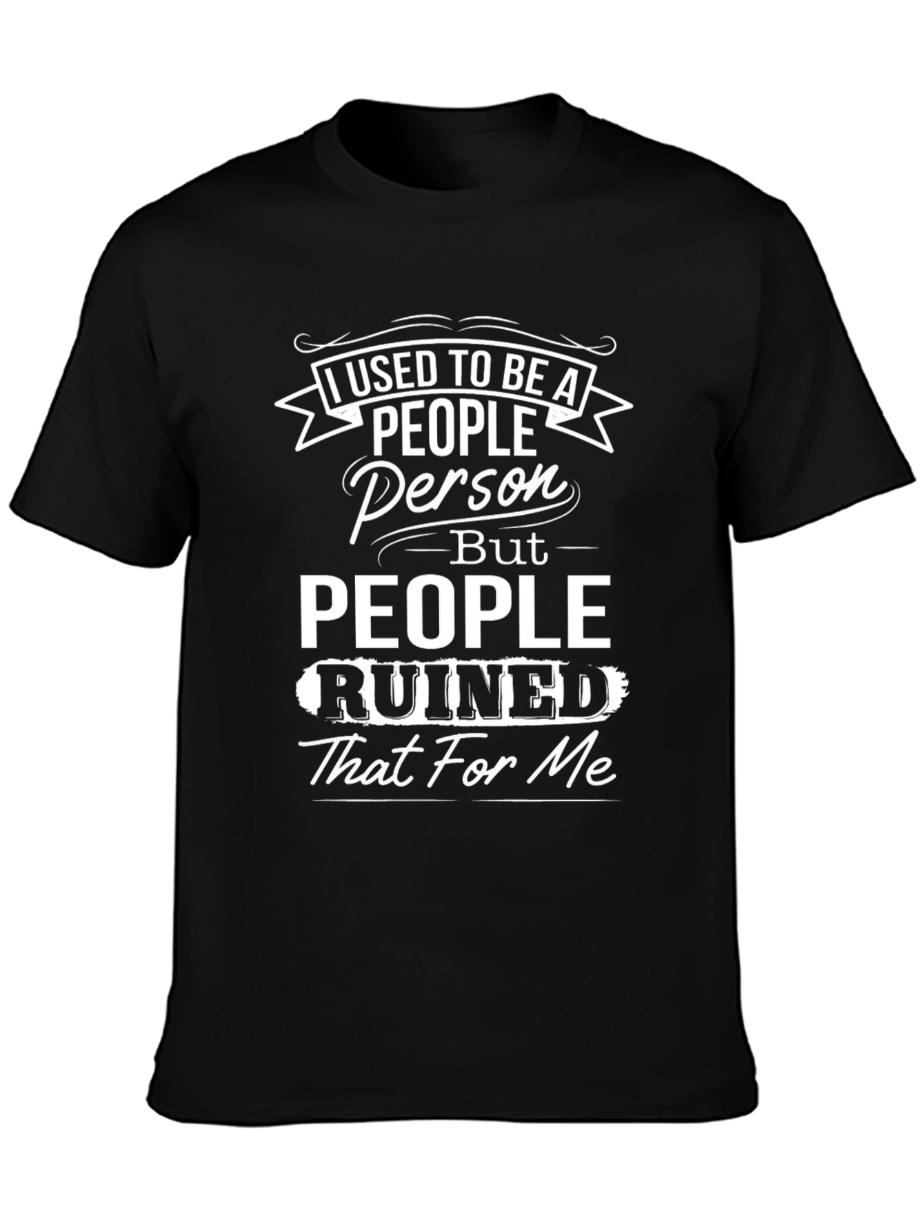 I Used to Be a People Person T-Shirt