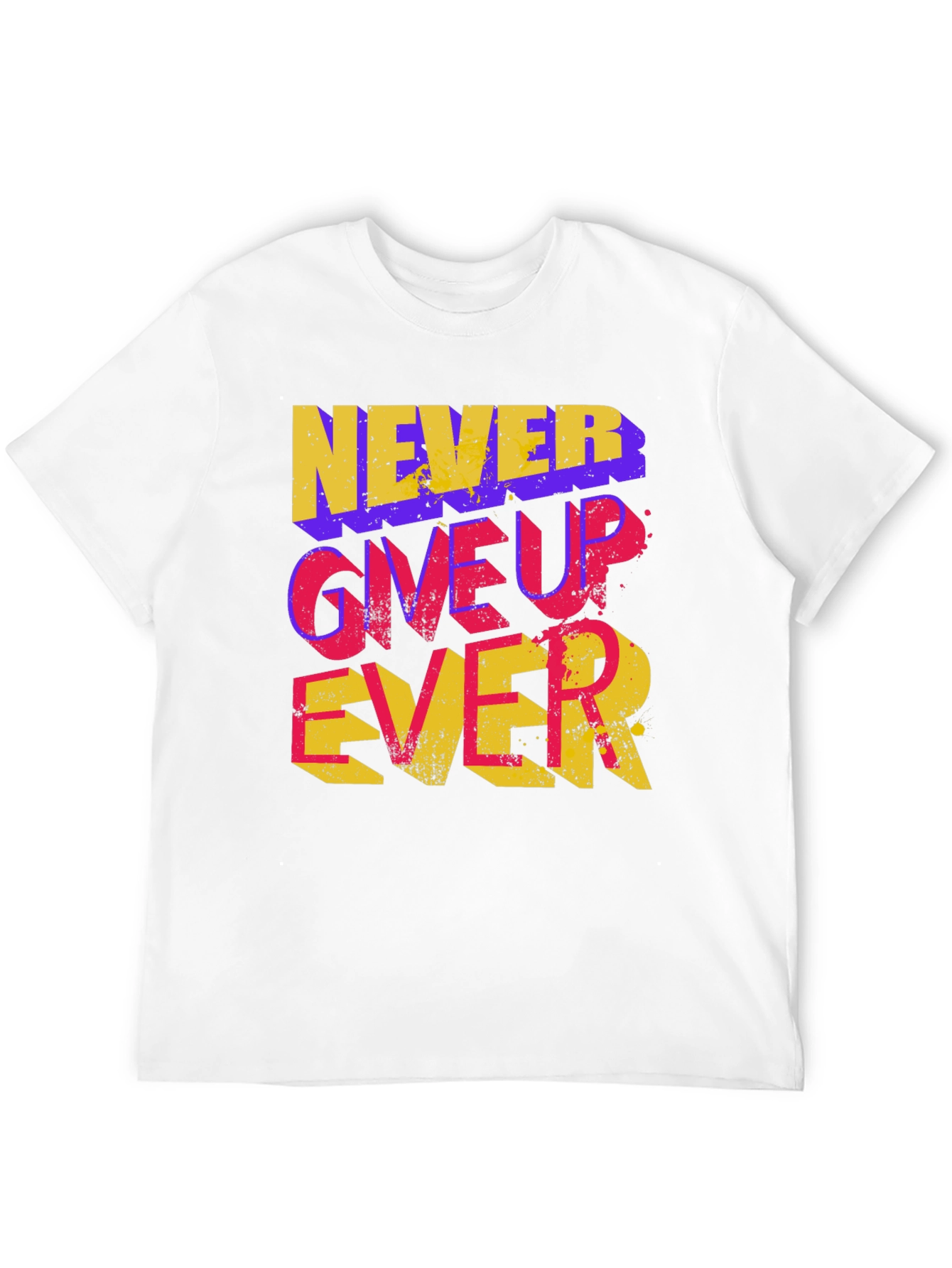 Never Give Up Ever Graphic Tee