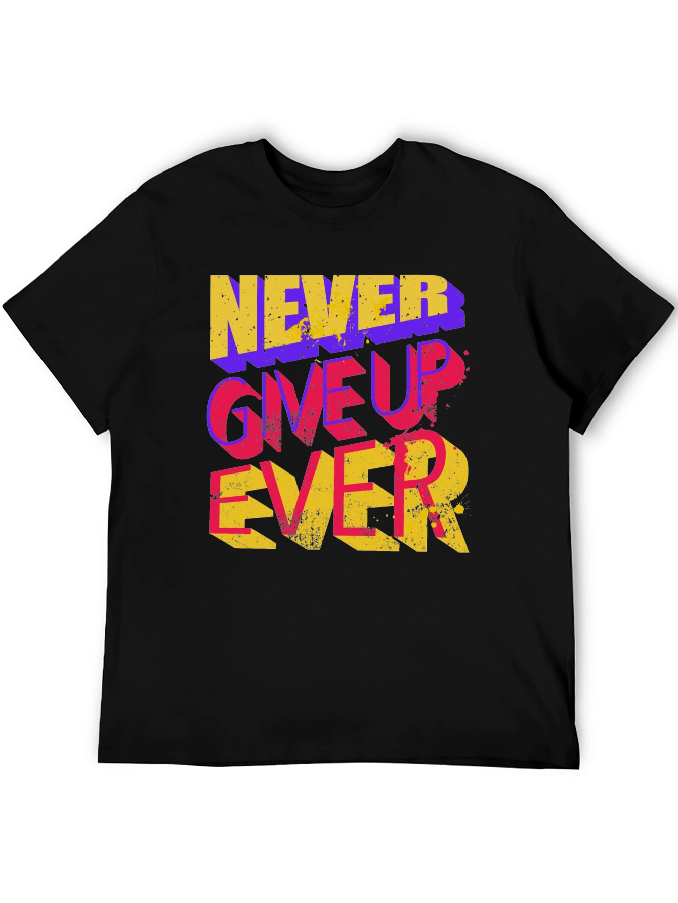 Never Give Up Ever Graphic Tee
