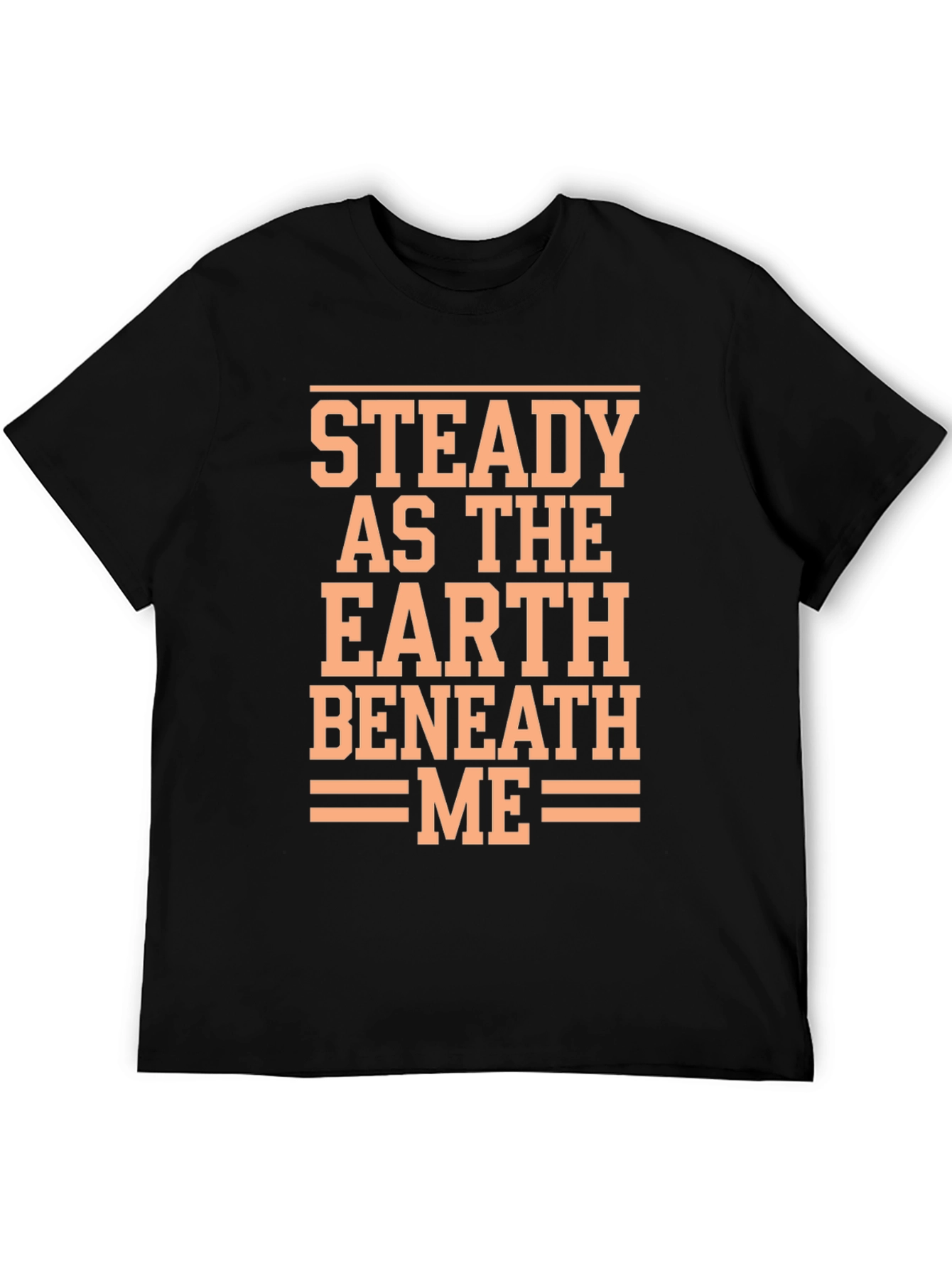 Steady Earth Beneath Me Black Graphic T-Shirt
