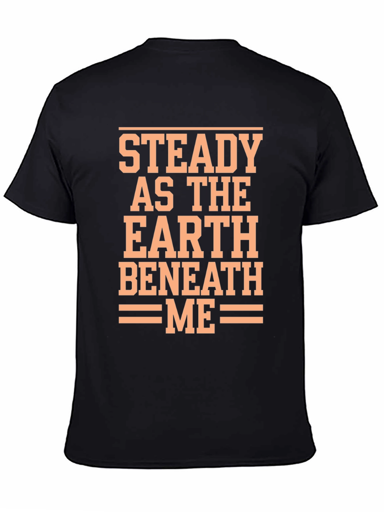 Steady Earth Beneath Me Black Graphic T-Shirt