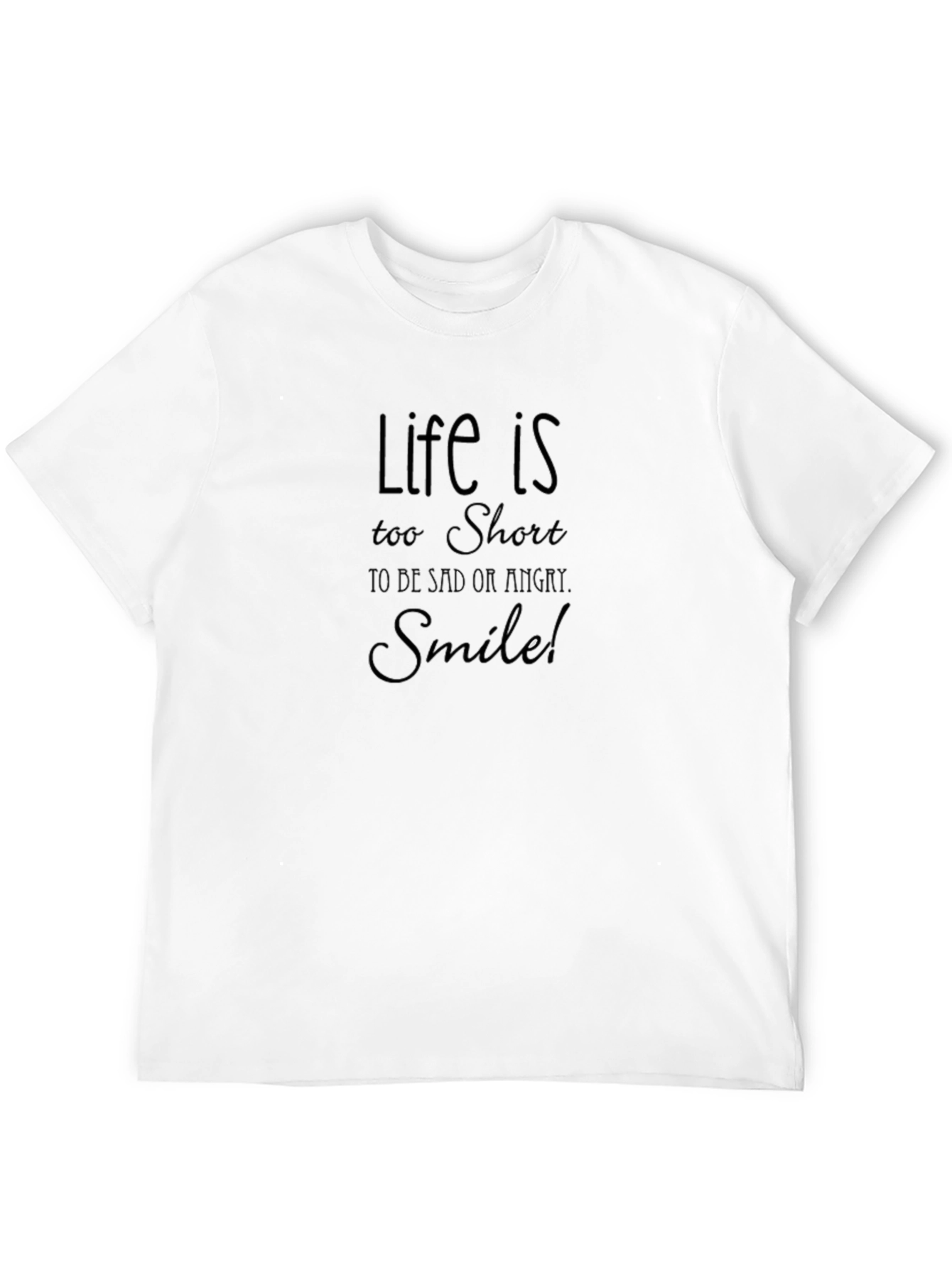 Life is Short Smile T-Shirt - Motivational Tee