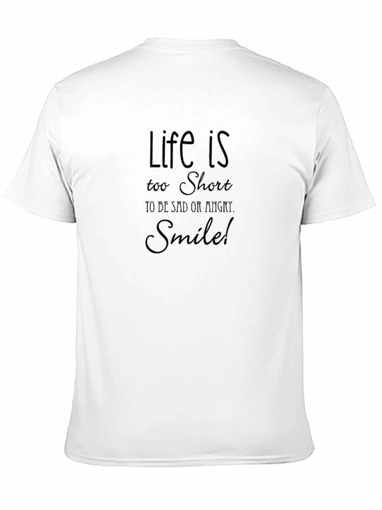 Life is Short Smile T-Shirt - Motivational Tee