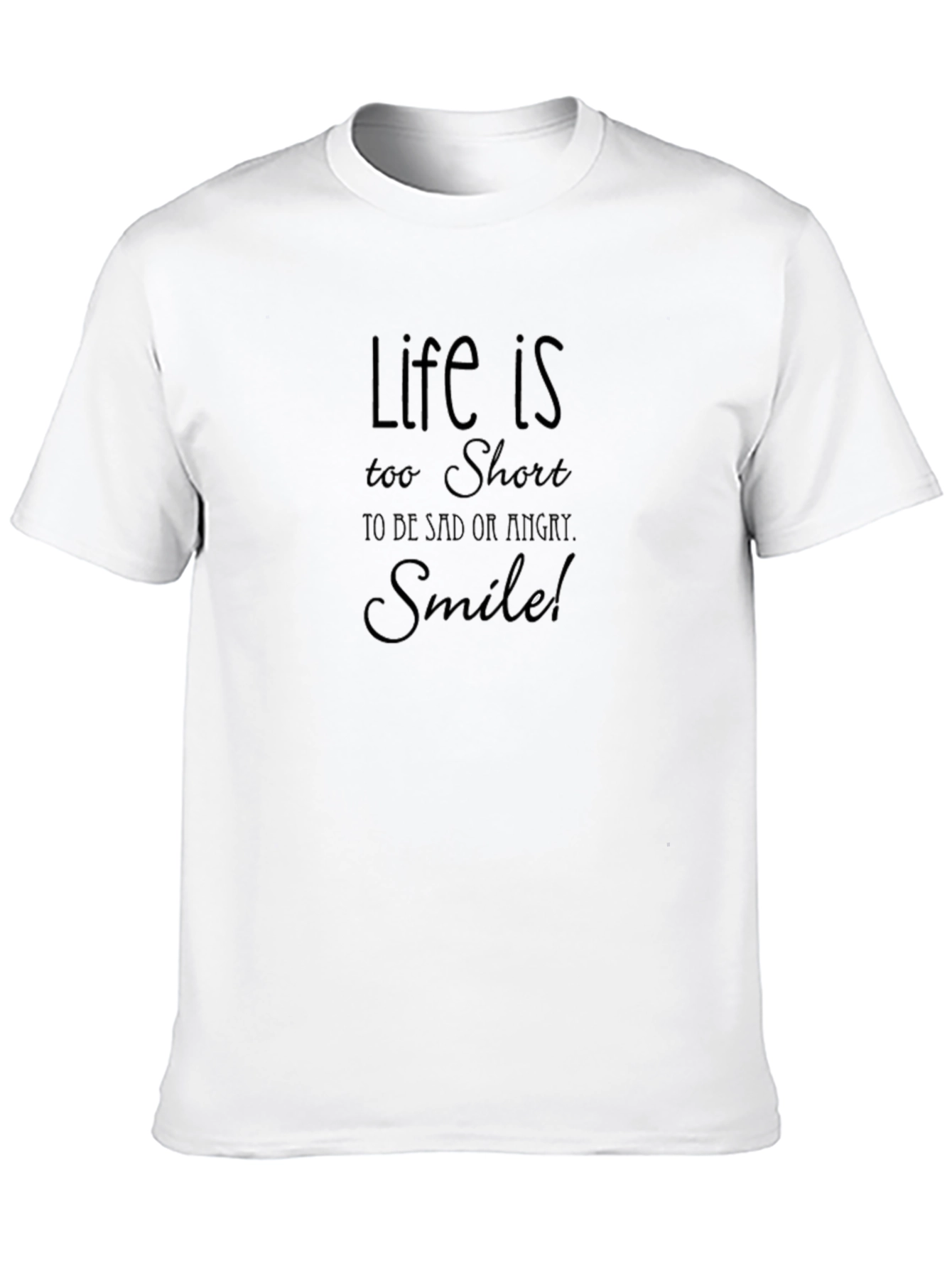 Life is Short Smile T-Shirt - Motivational Tee