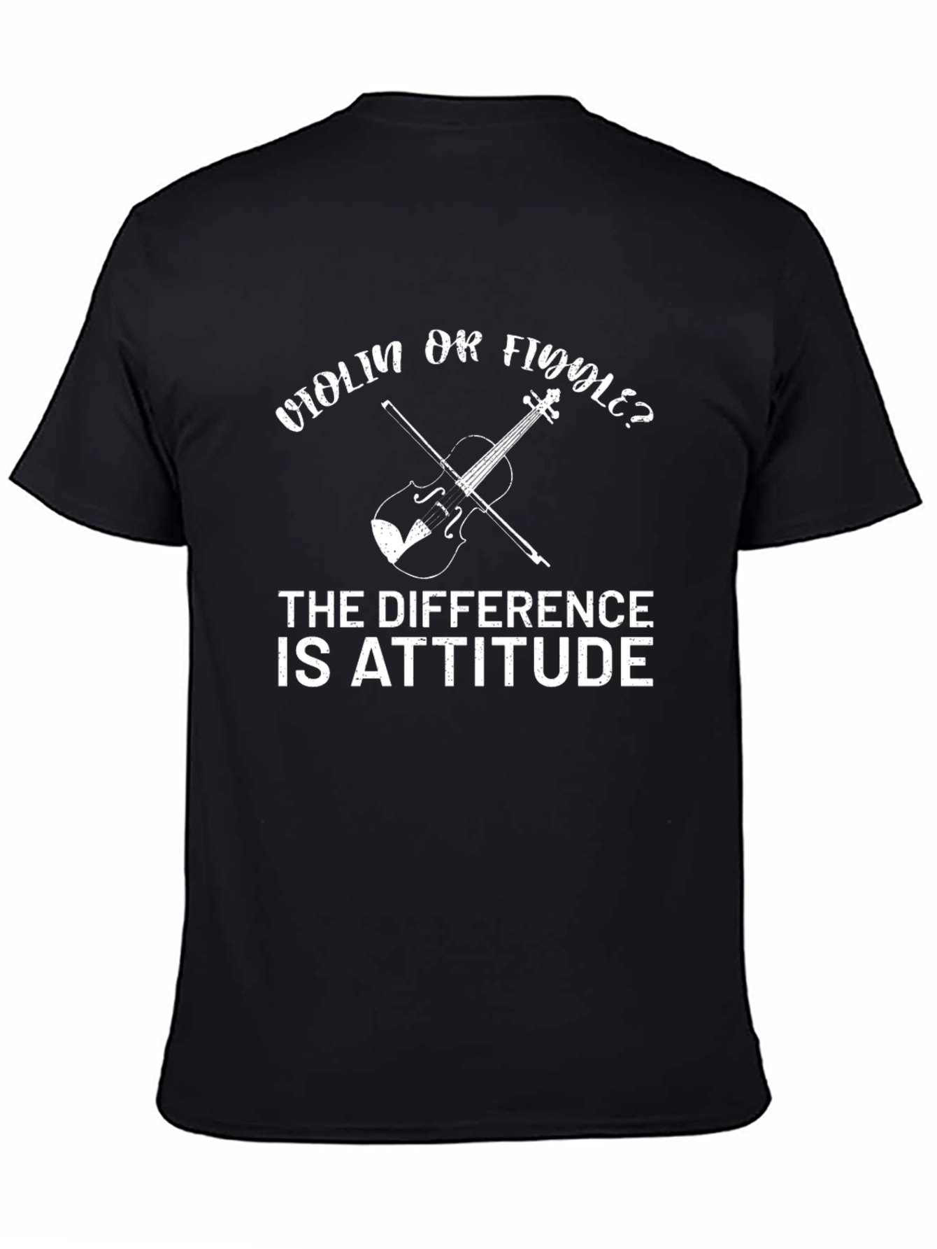 Violin or Fiddle Attitude T-Shirt