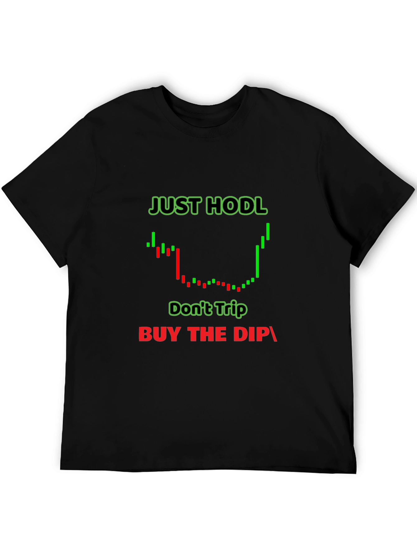 Just Hodl Crypto T-Shirt - Buy the Dip!